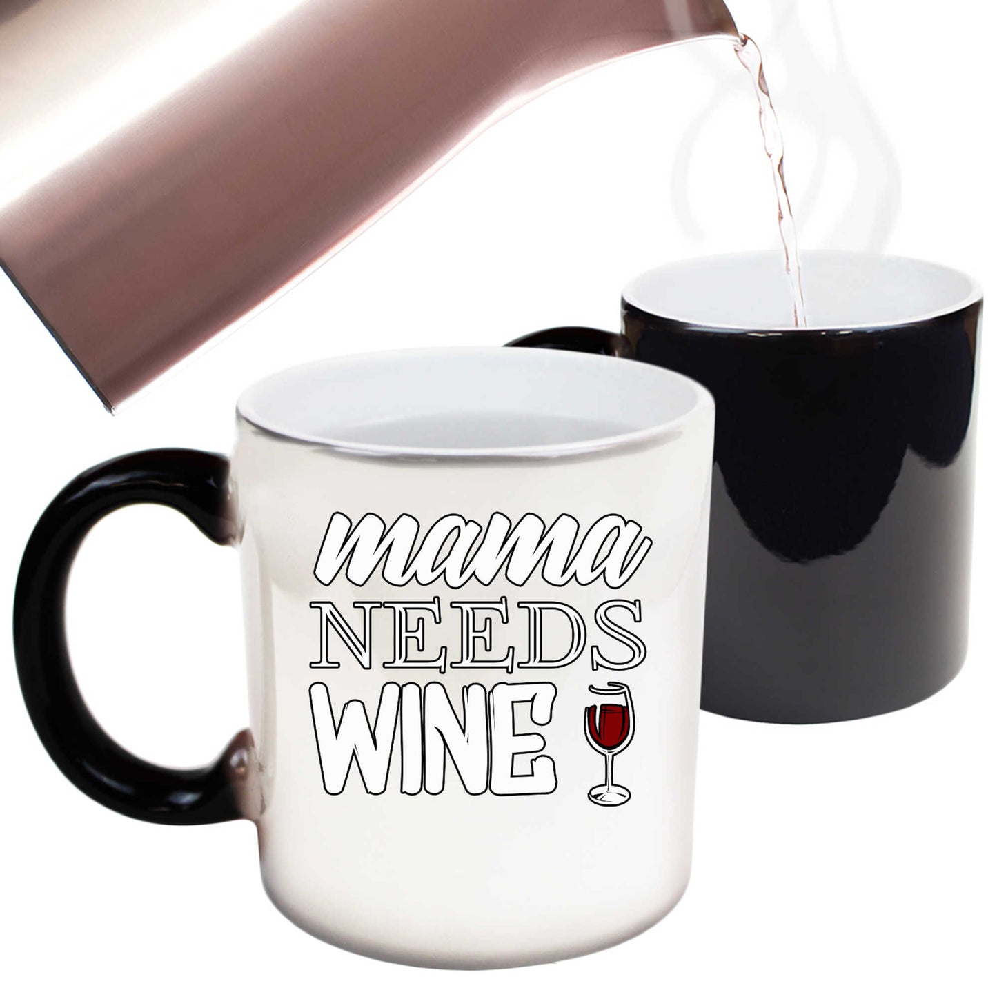 Mama Needs Wine Mum Mother - Funny Colour Changing Mug