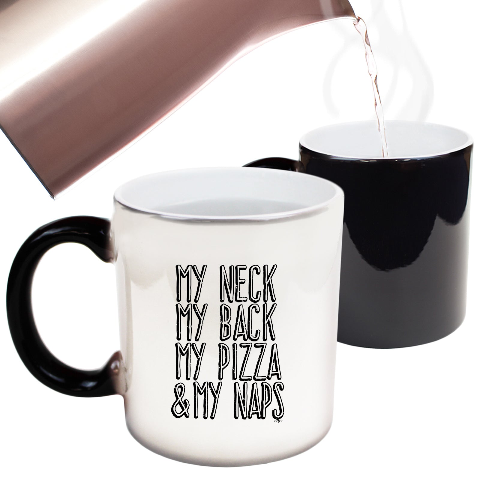 My Neck My Back My Pizza And My Naps - Funny Colour Changing Mug