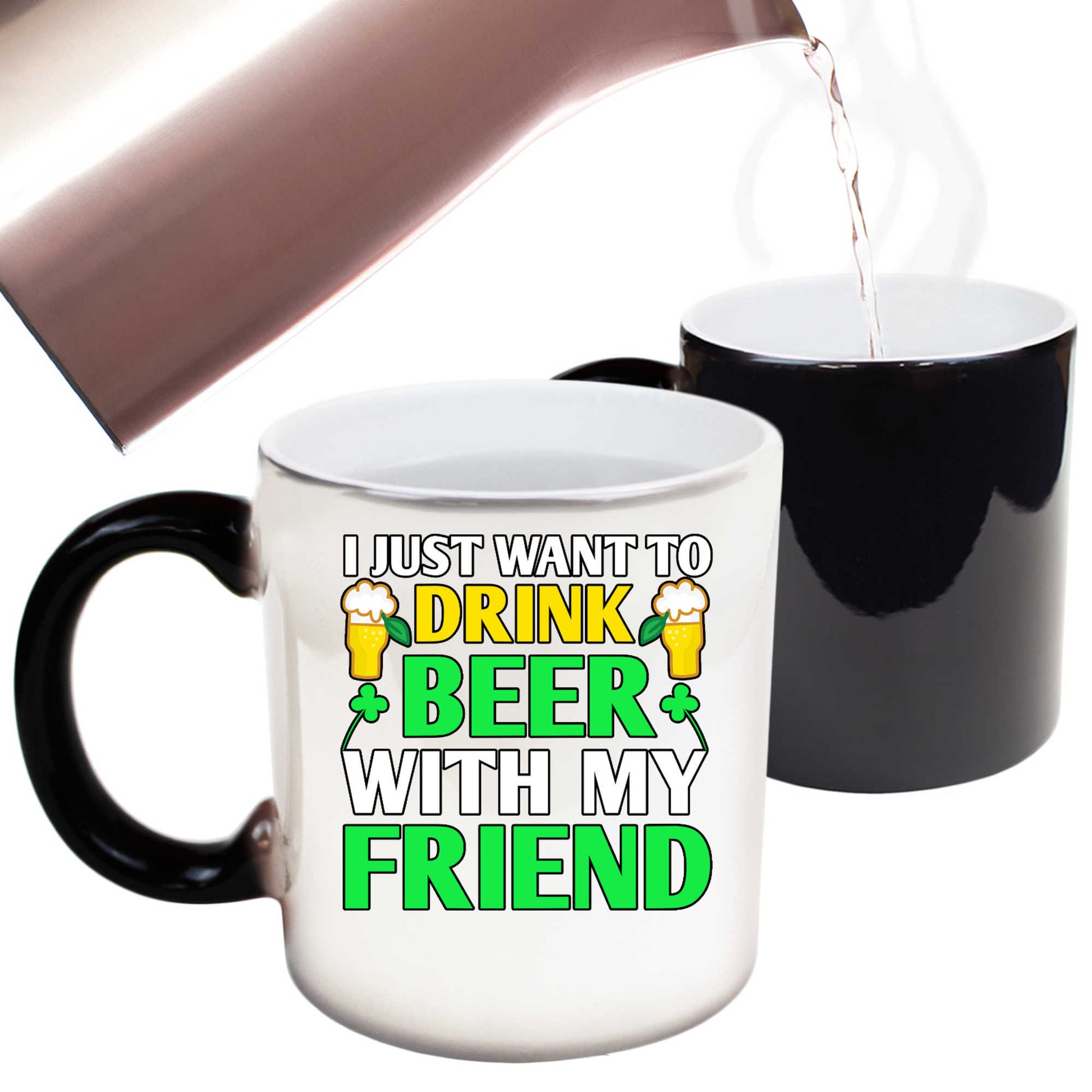 I Just Want To Drink Beer Irish St Patricks Day Ireland - Funny Colour Changing Mug