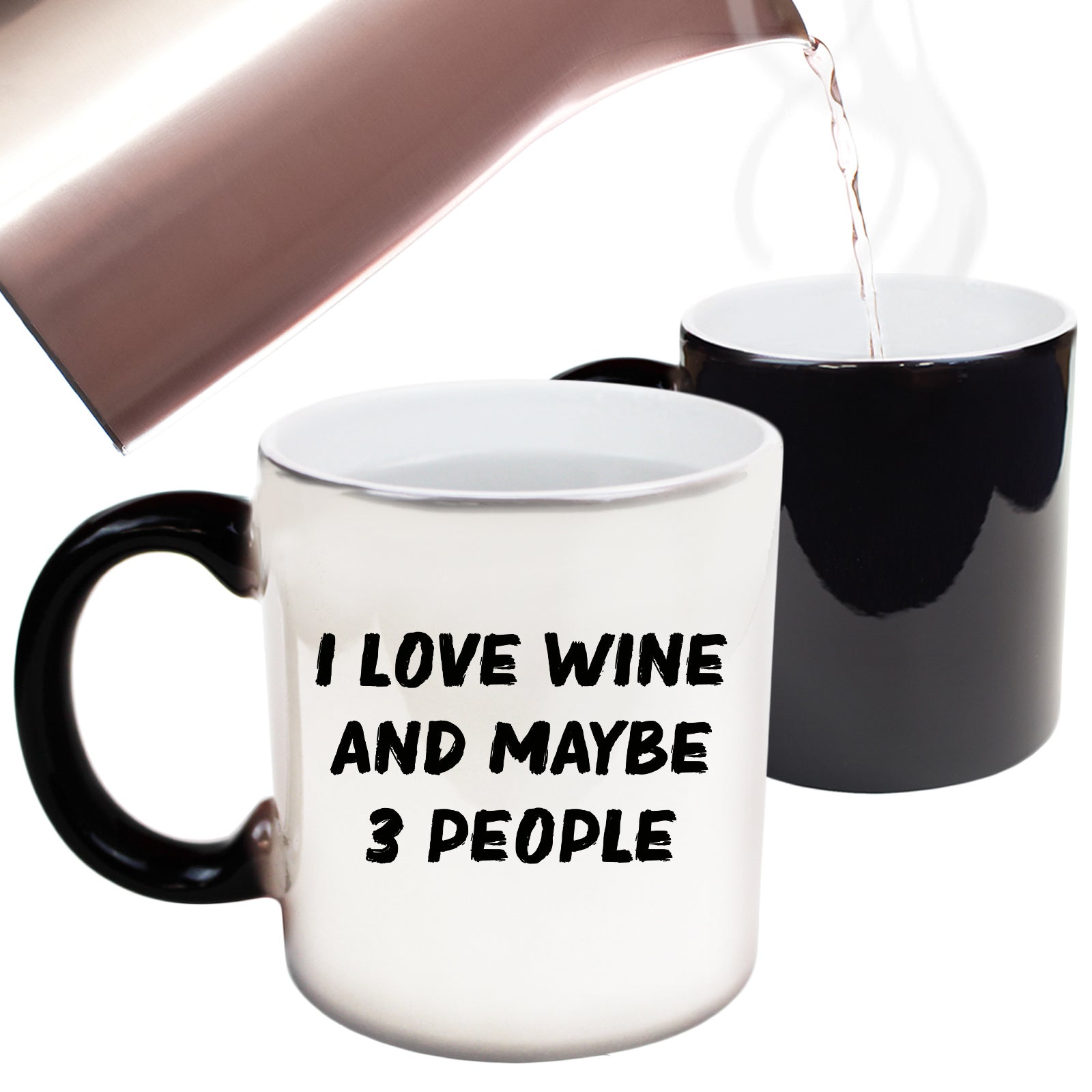 I Love Wine And Maybe 3 People - Funny Colour Changing Mug