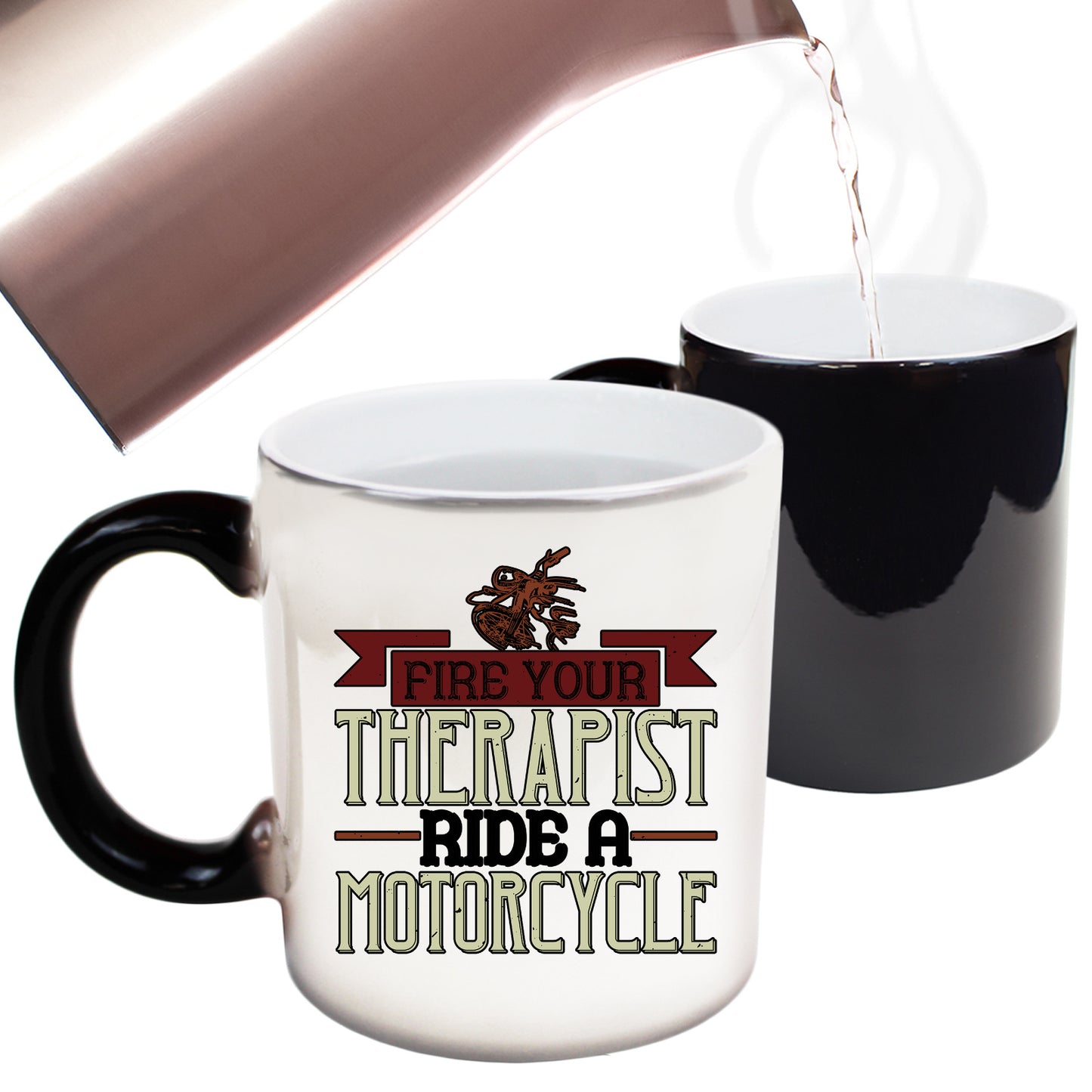 Fire Your Therapist Ride A Motorcycle Motorbike - Funny Colour Changing Mug