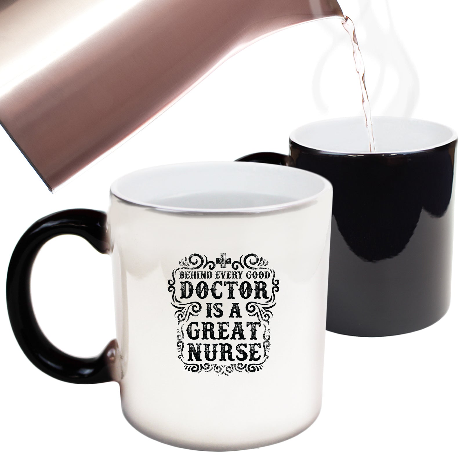 Behind Every Good Doctore Is A Great Nurse - Funny Colour Changing Mug