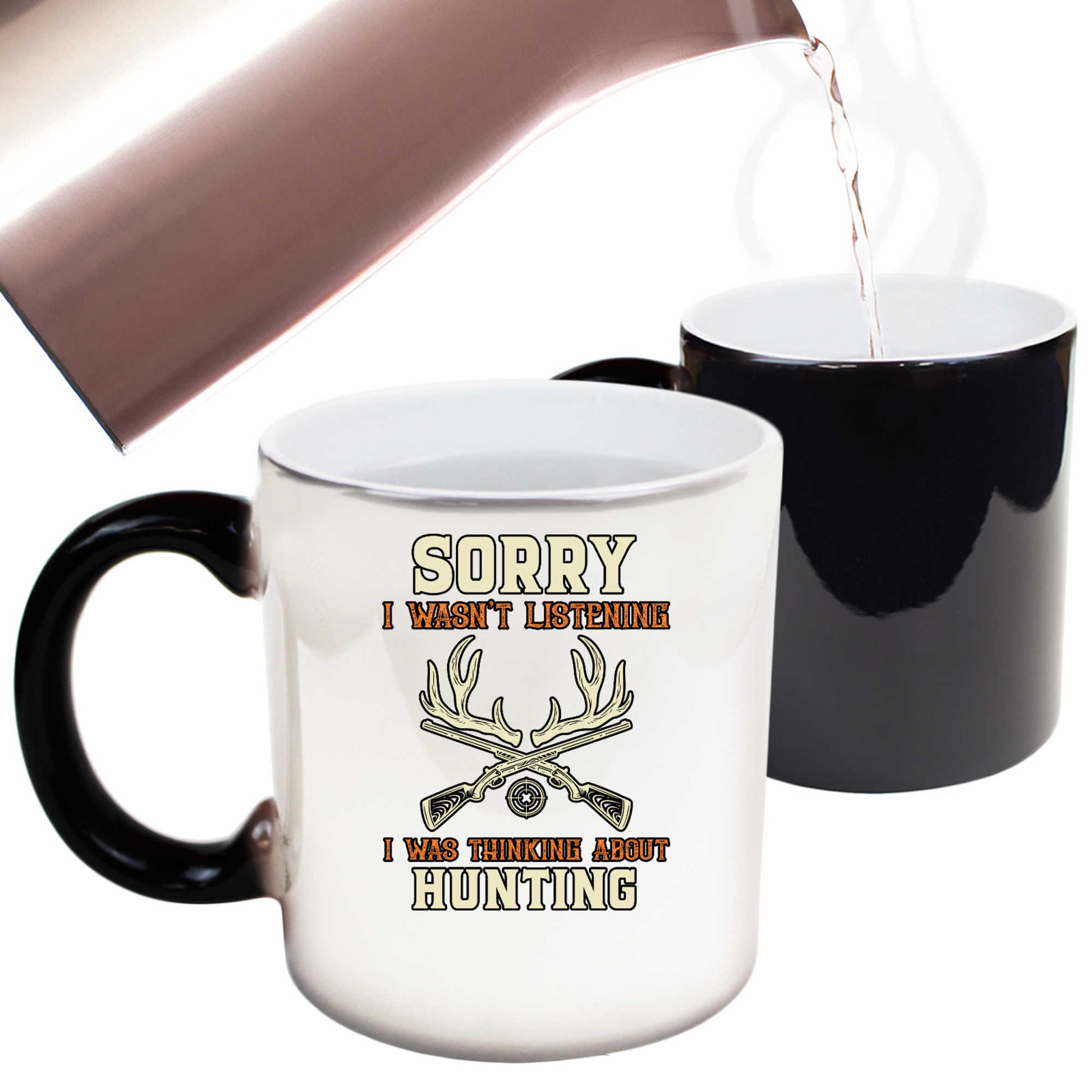 Deer Wasnt Listening I Was Thinking About Hunting - Funny Colour Changing Mug