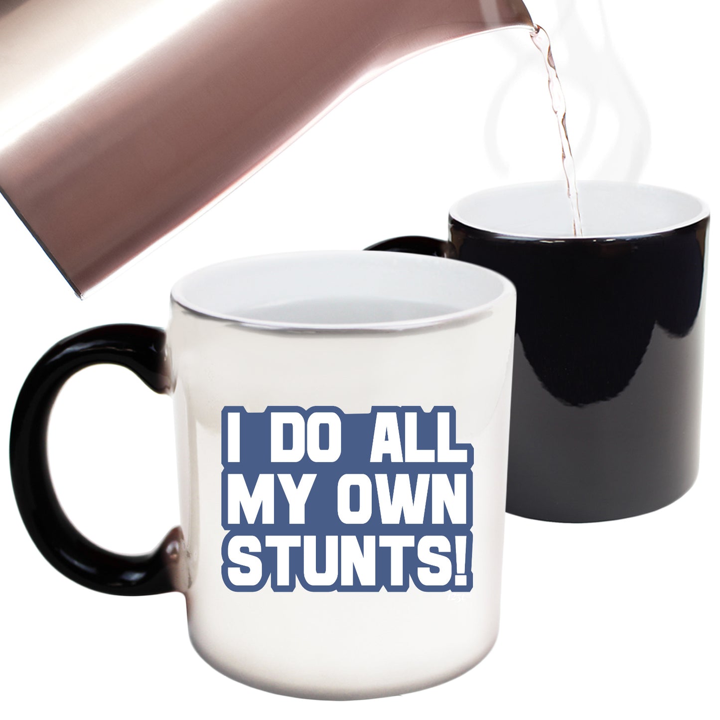 Bold Do All My Own Stunts - Funny Colour Changing Mug