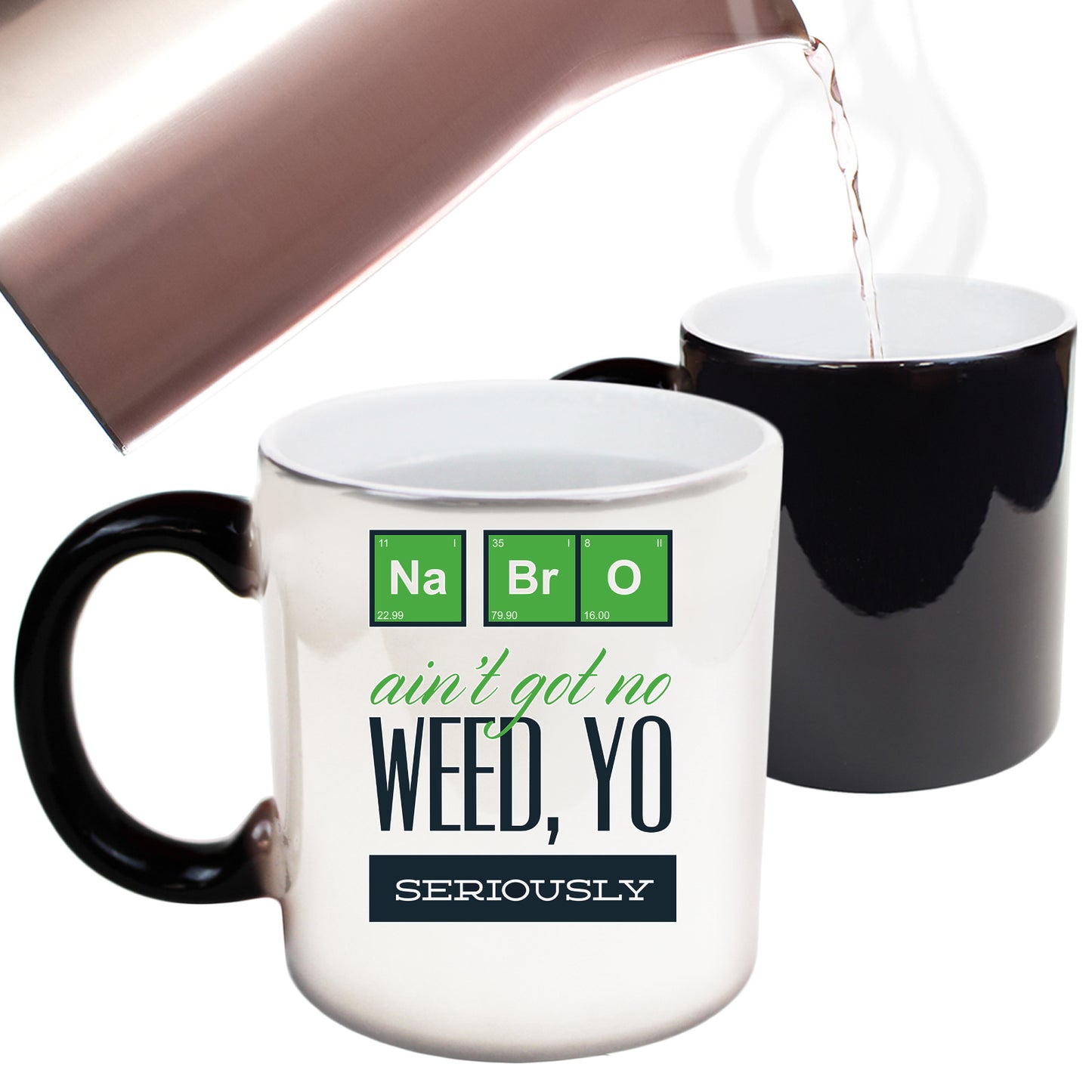 Na Bro Aint Got No Weed Brother - Funny Colour Changing Mug