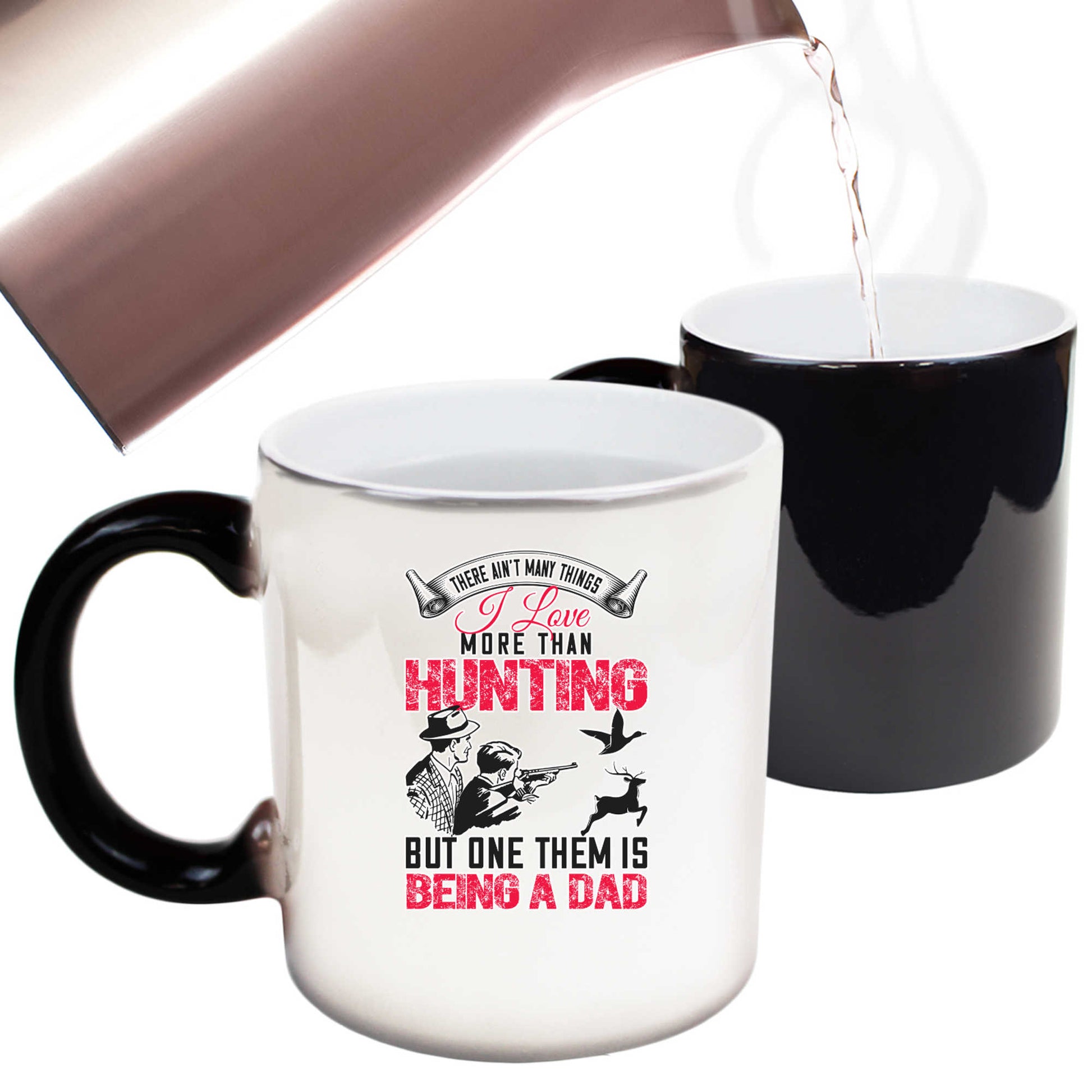 Love More Than Hunting Being A Dad - Funny Colour Changing Mug