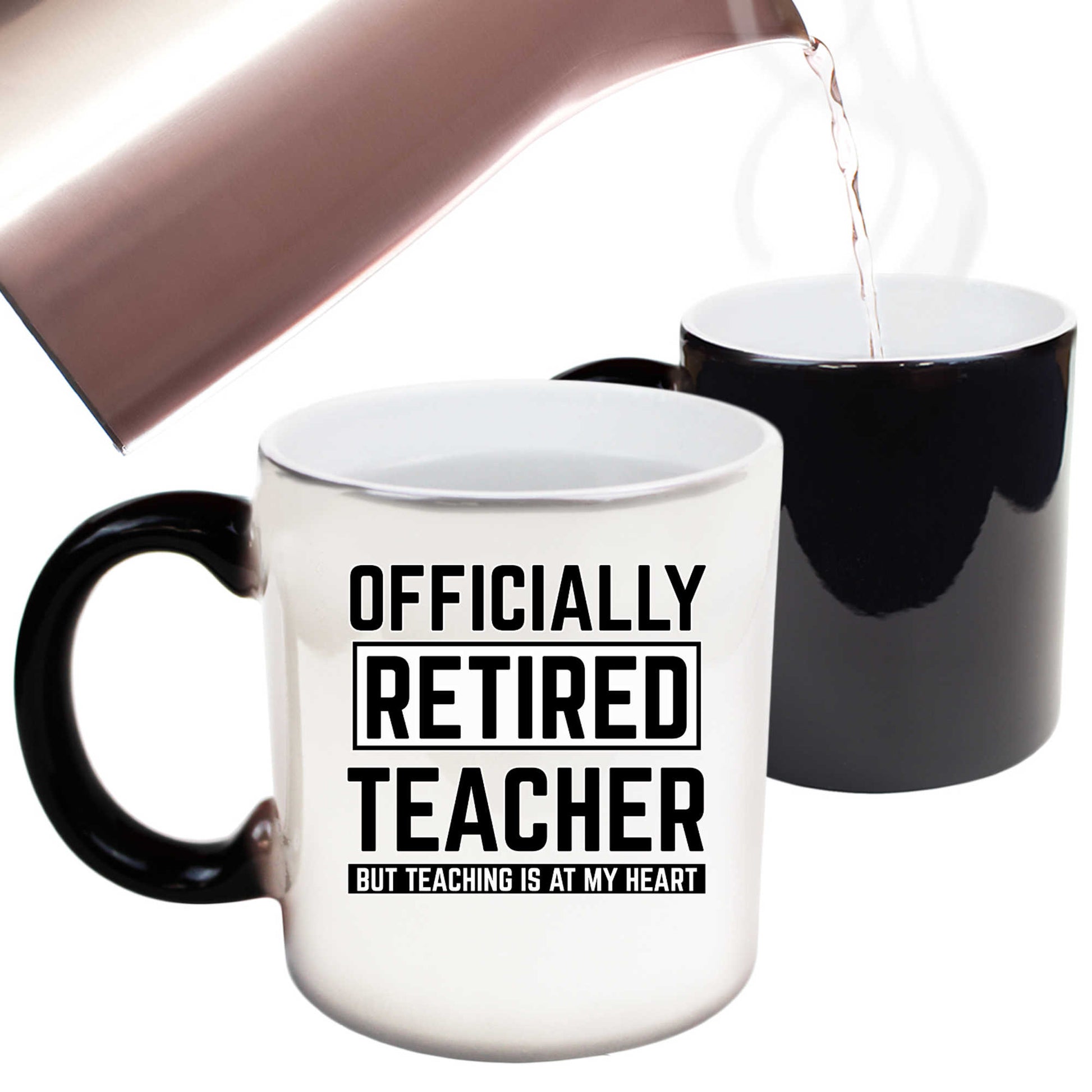 Officially Retired Teacher But Teaching Is At My Heart - Funny Colour Changing Mug