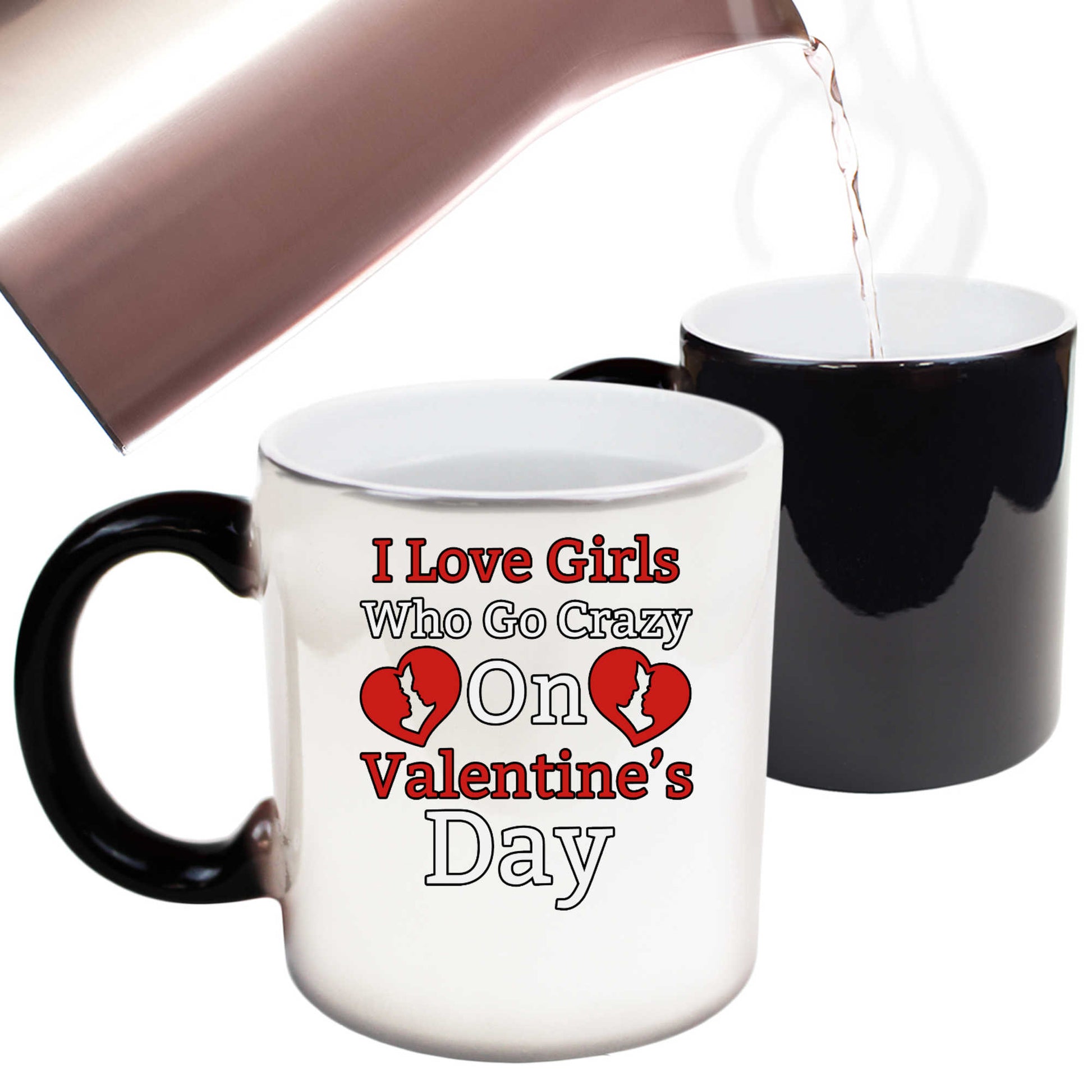 I Love Girls Who Go Crazy On Valentines Day - Funny Colour Changing Mug