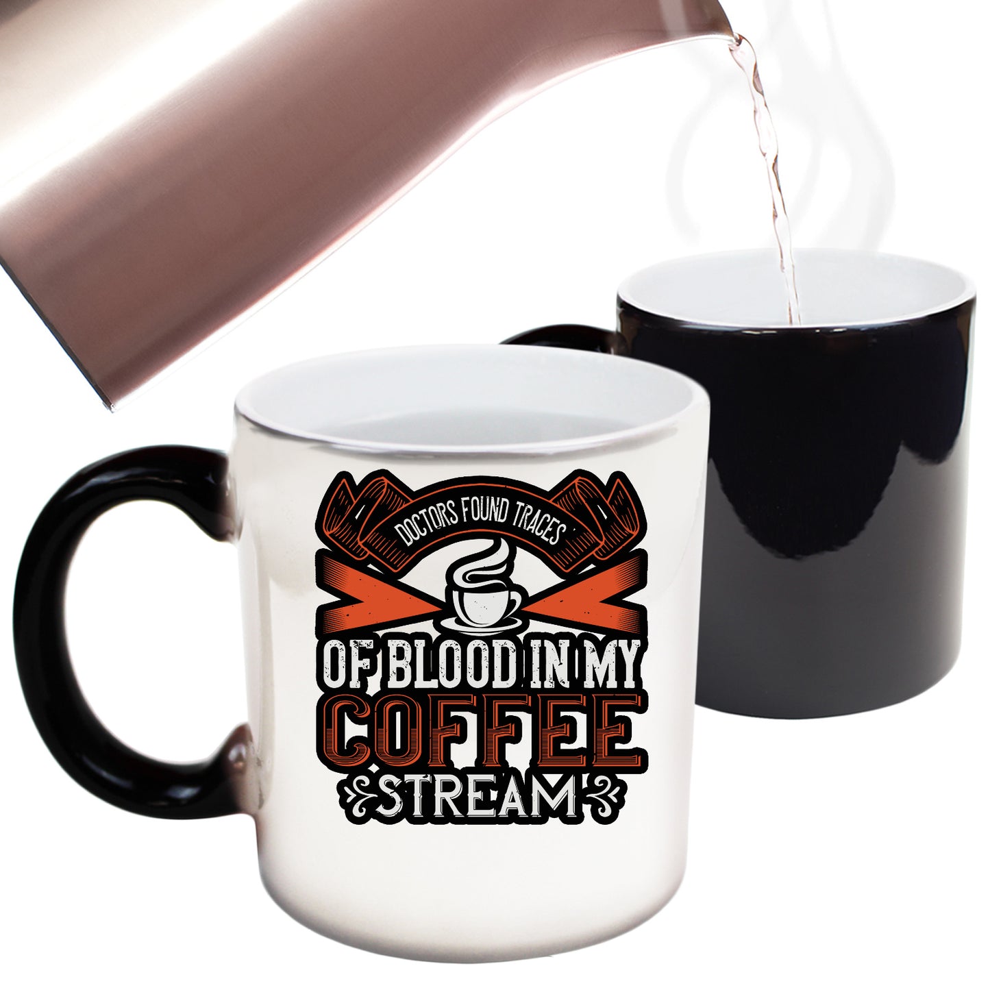 Doctors Found Traces Of Blood In My Coffee Stream - Funny Colour Changing Mug