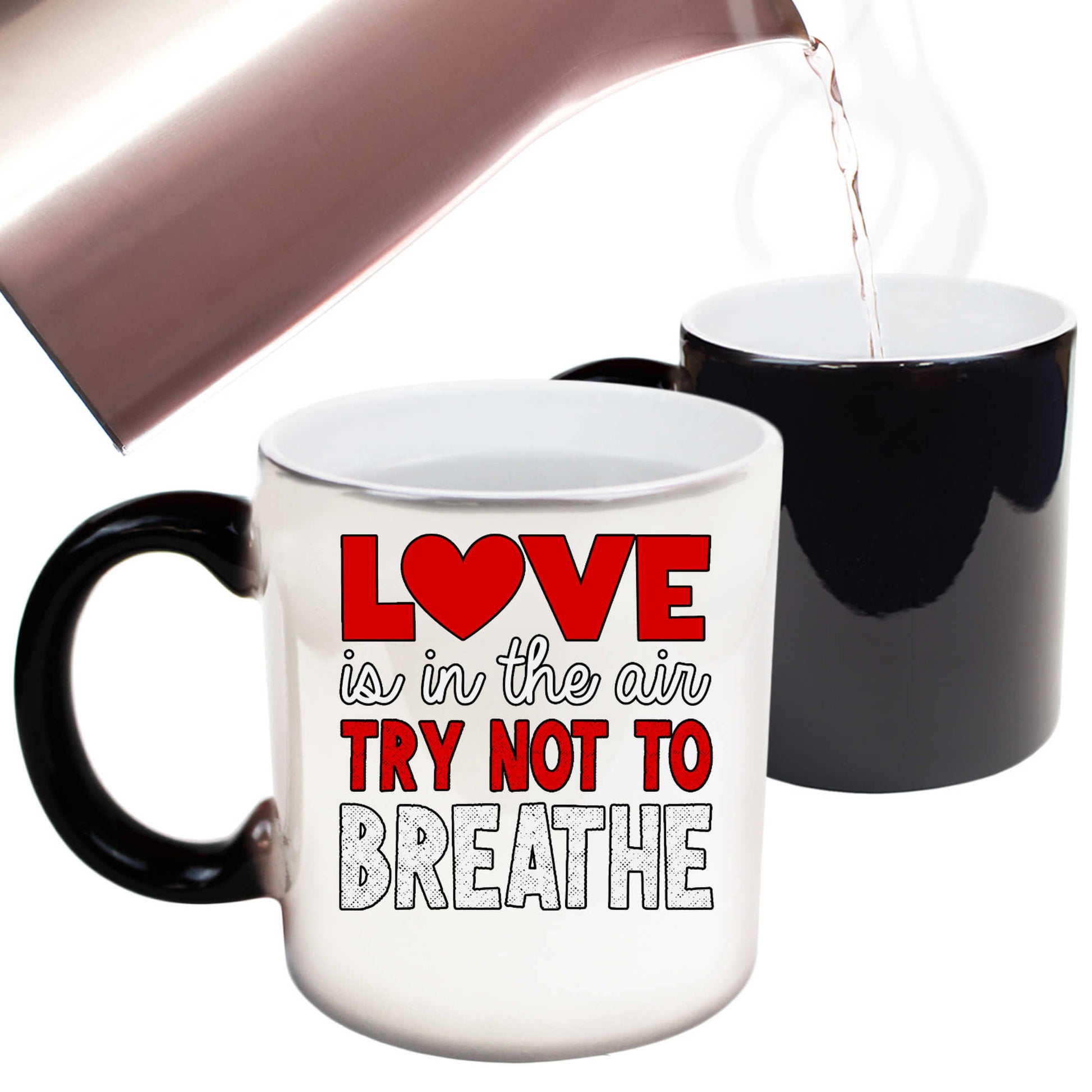 Love Is In The Air Try Not To Breathe Valentines Day - Funny Colour Changing Mug