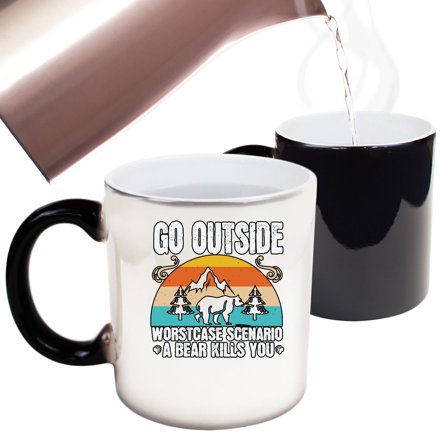 Go Outside Worst Case Scenario A Bear Kills You - Funny Colour Changing Mug