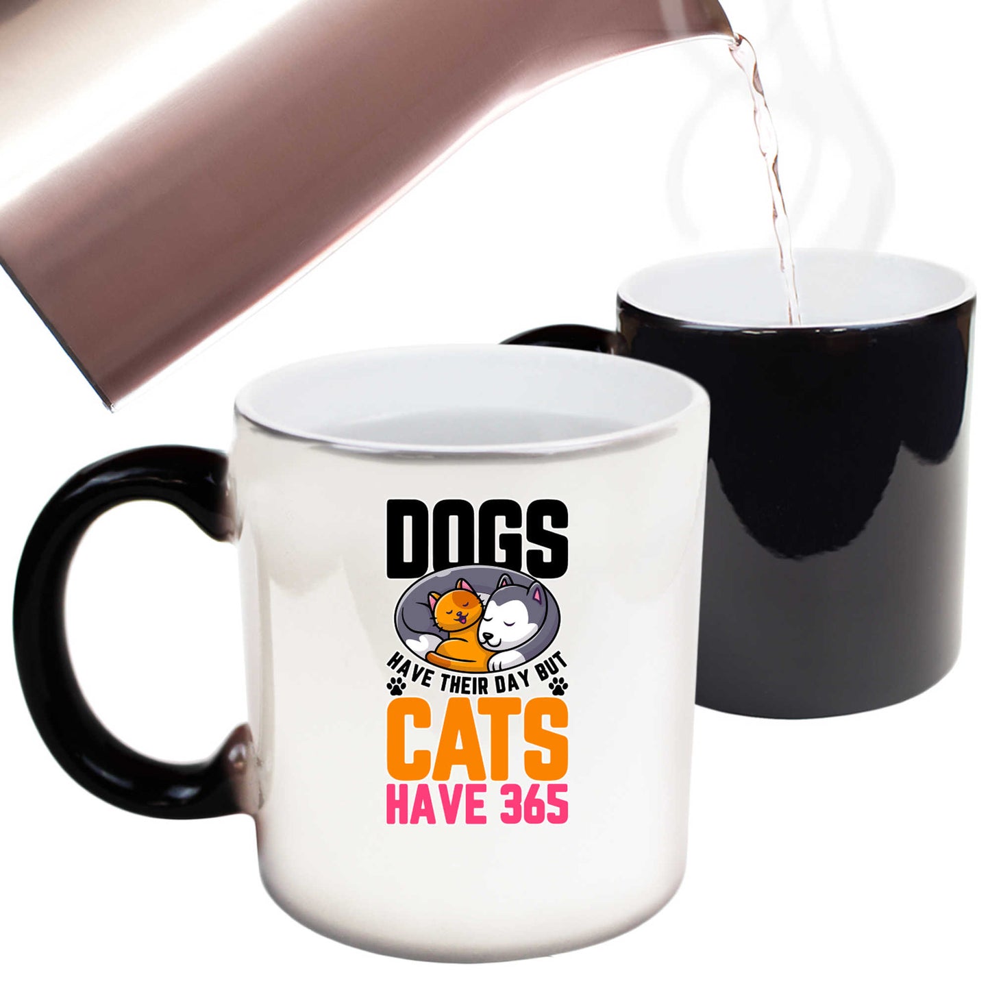 Dogs Have Their Day But Cats Have 365 - Funny Colour Changing Mug