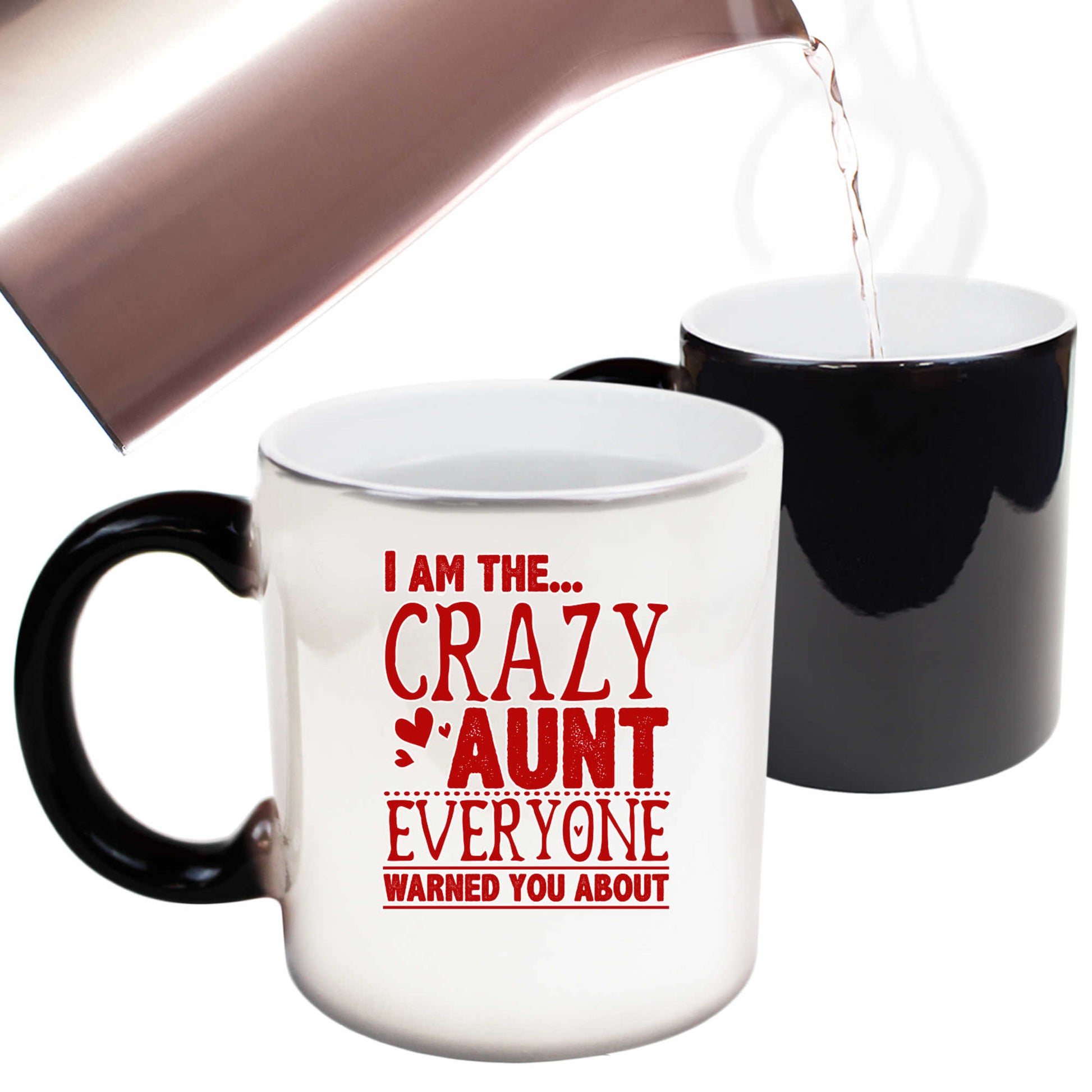 I Am The Crazy Aunt Everyone V2 - Funny Colour Changing Mug