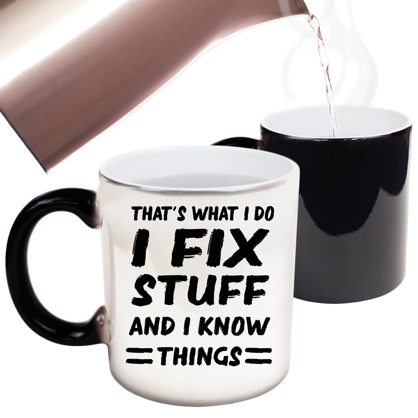 Thats What I Do Fix Stuff - Funny Colour Changing Mug