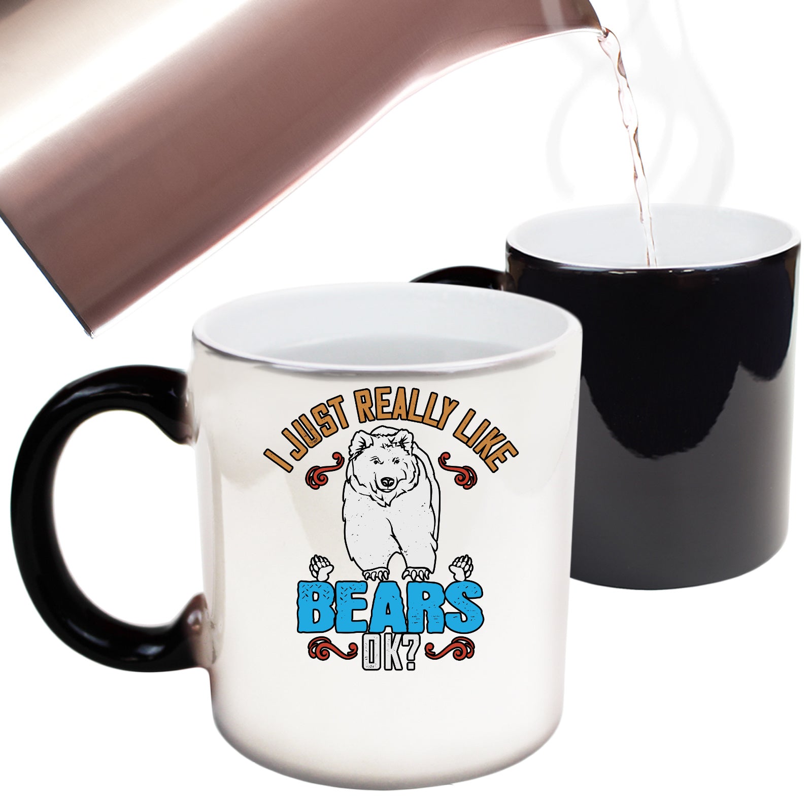 I Just Really Like Bears Ok - Funny Colour Changing Mug