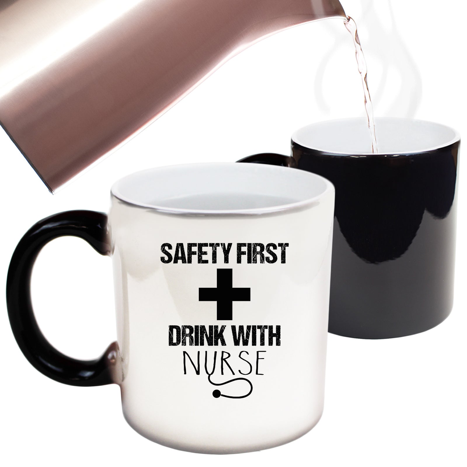 Safety First Drink With A Nurse - Funny Colour Changing Mug