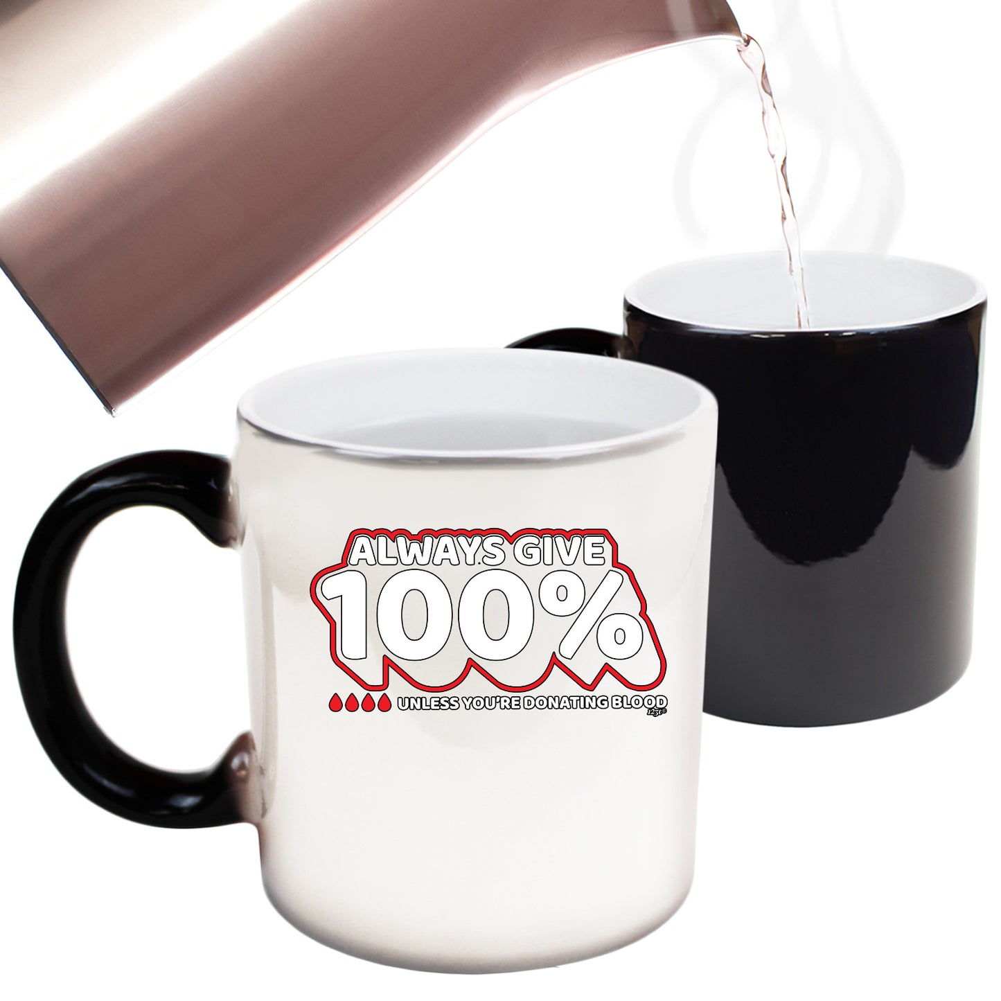 Give 100 Unless Donating Blood - Funny Colour Changing Mug