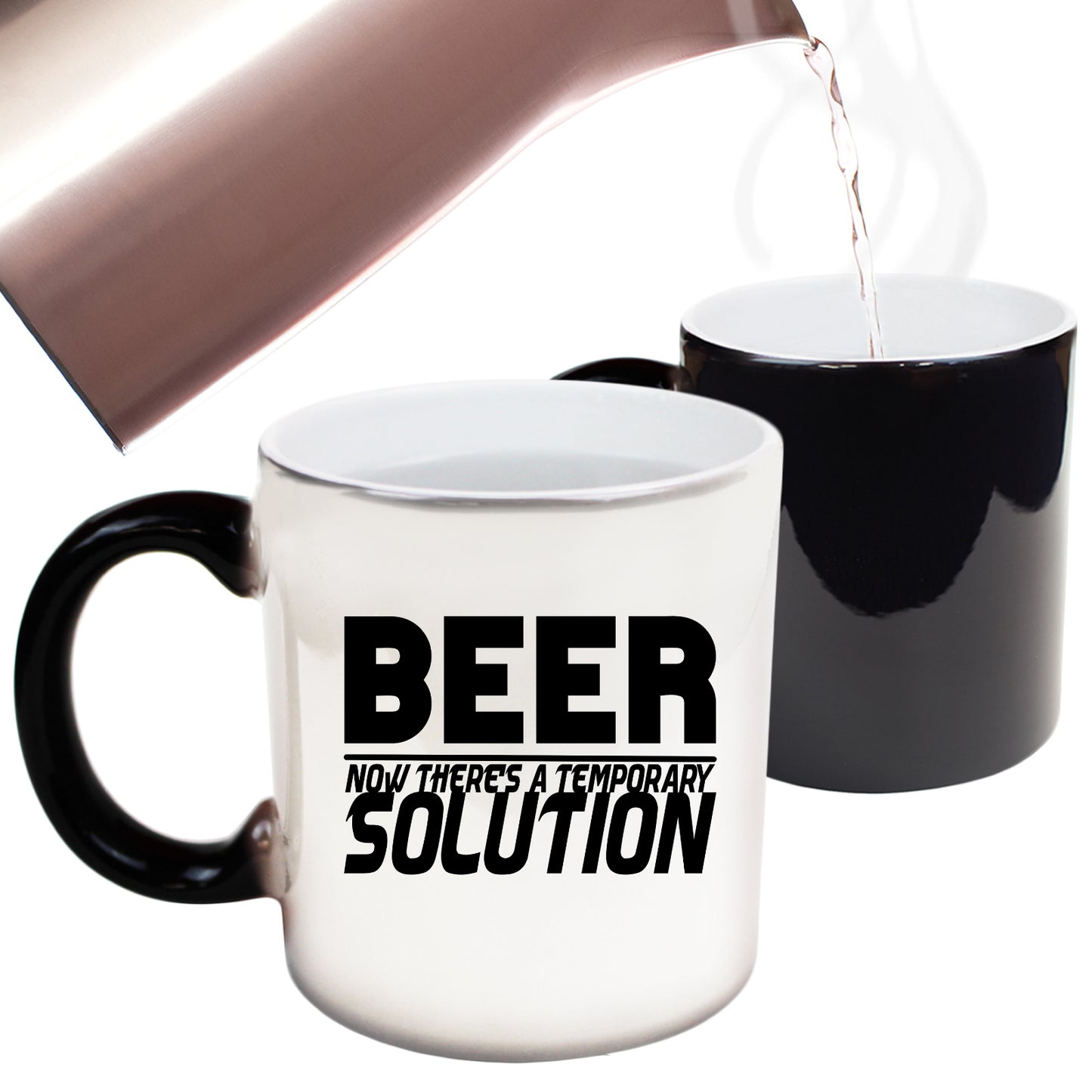 Beer Now Theres A Temporary Solution - Funny Colour Changing Mug