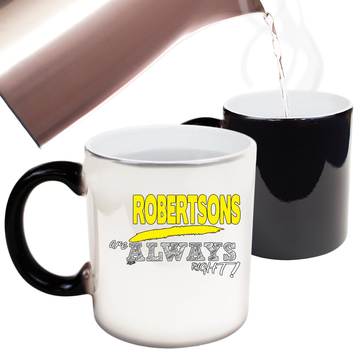 Robertsons Always Right - Funny Colour Changing Mug