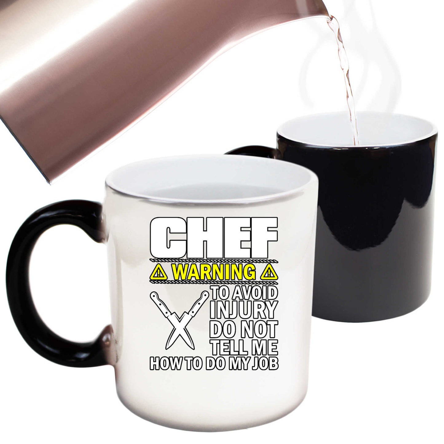 Chef Warning To Avoid Injury Do Not Tell Me - Funny Colour Changing Mug