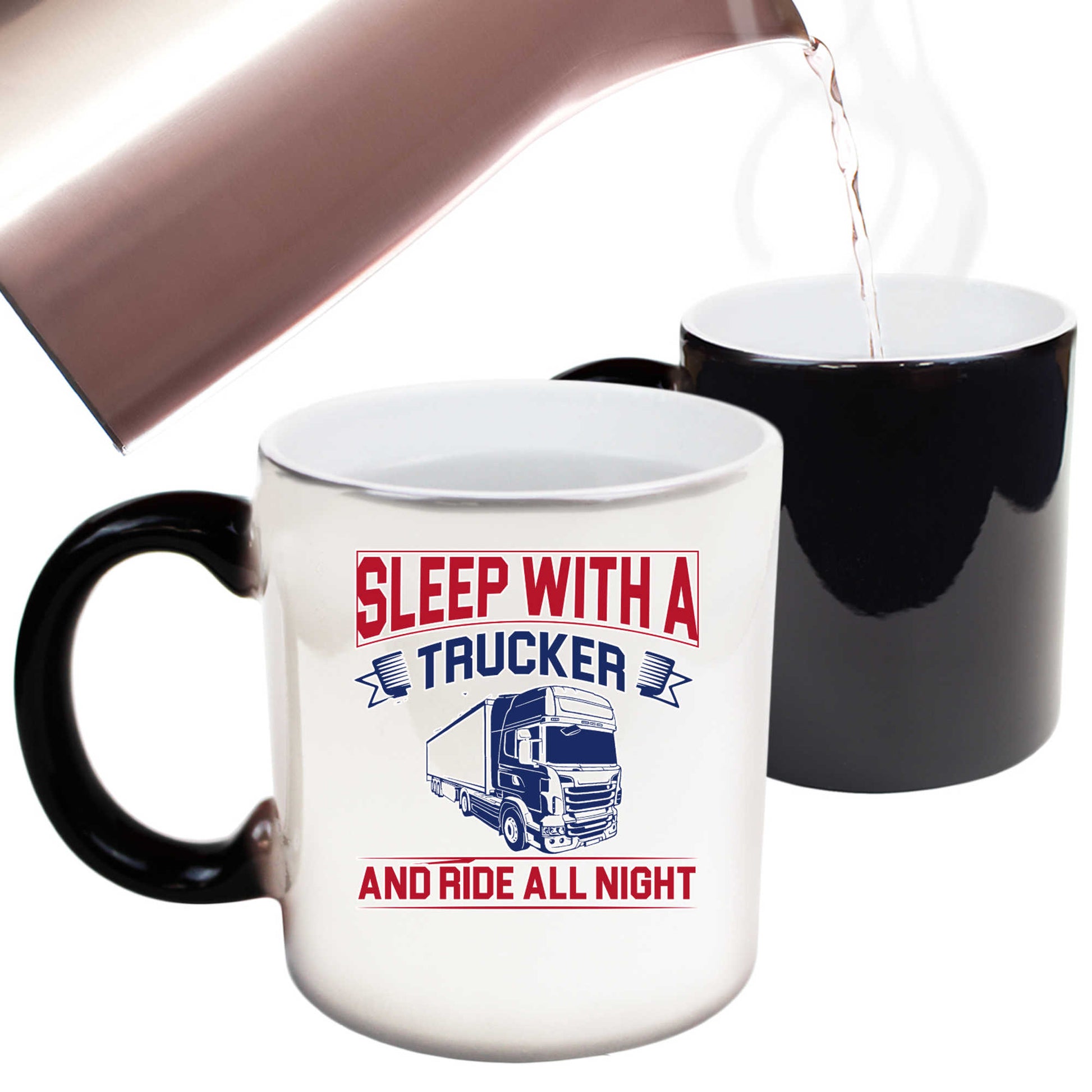 Sleep With A Trucker Ride All Night Truck Driver - Funny Colour Changing Mug