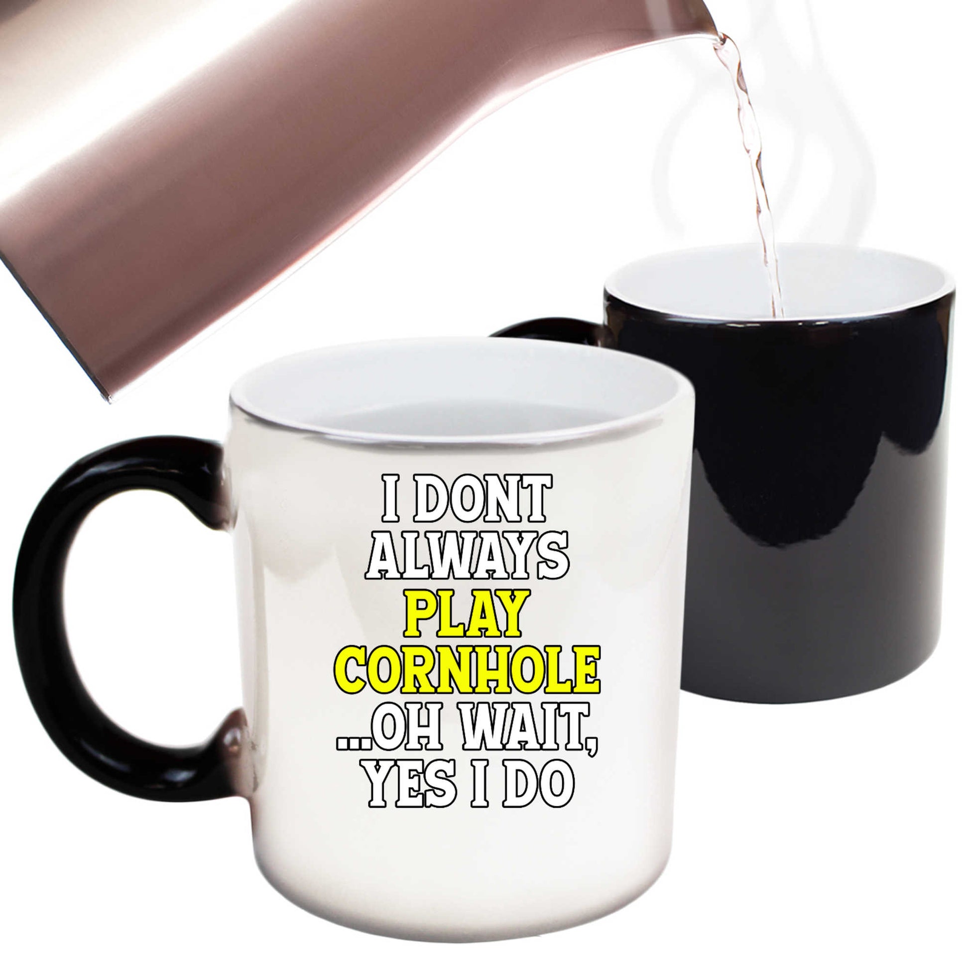 I Dont Always Play Cornhole Oh Wait - Funny Colour Changing Mug