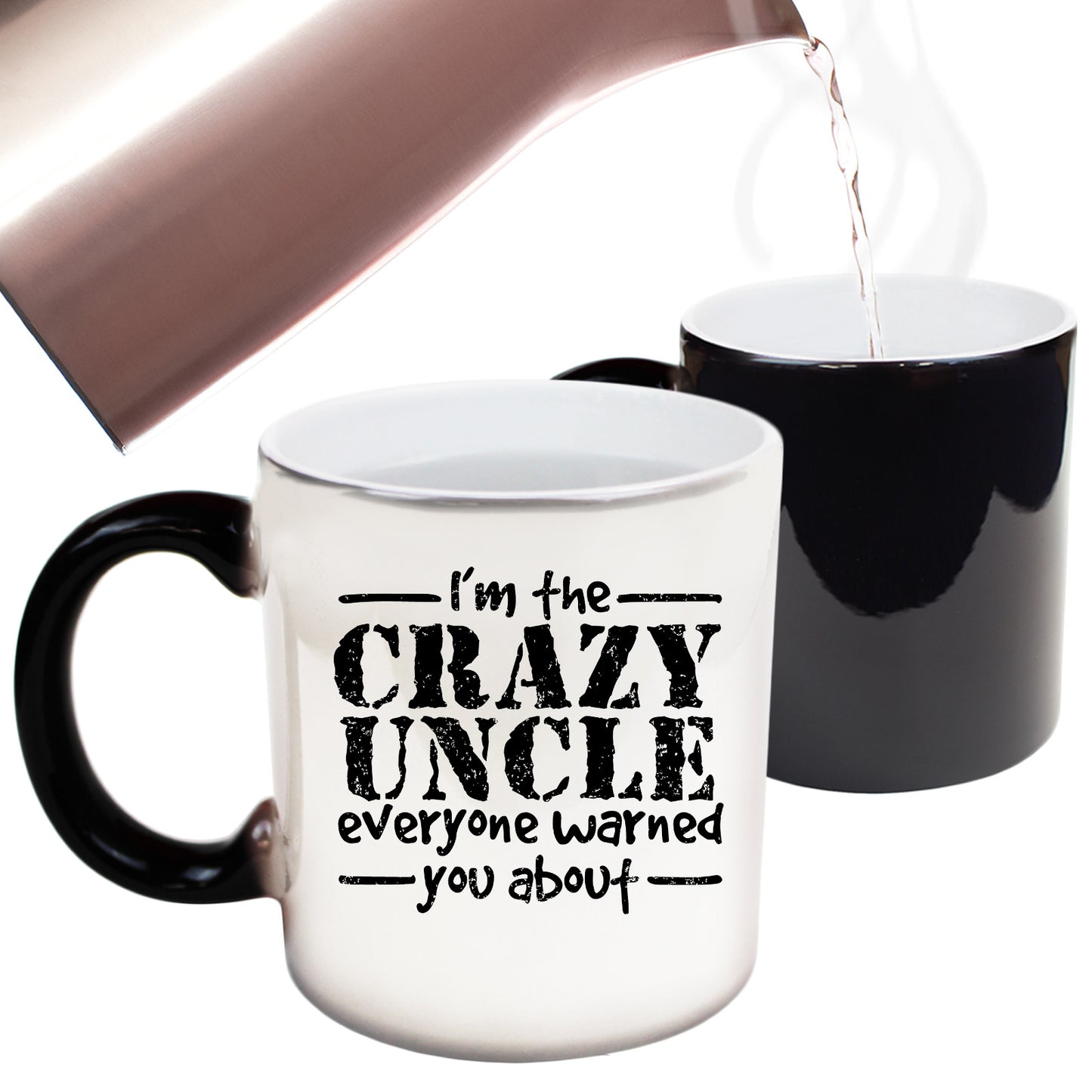 Im The Crazy Uncle Everyone Warned You About - Funny Colour Changing Mug