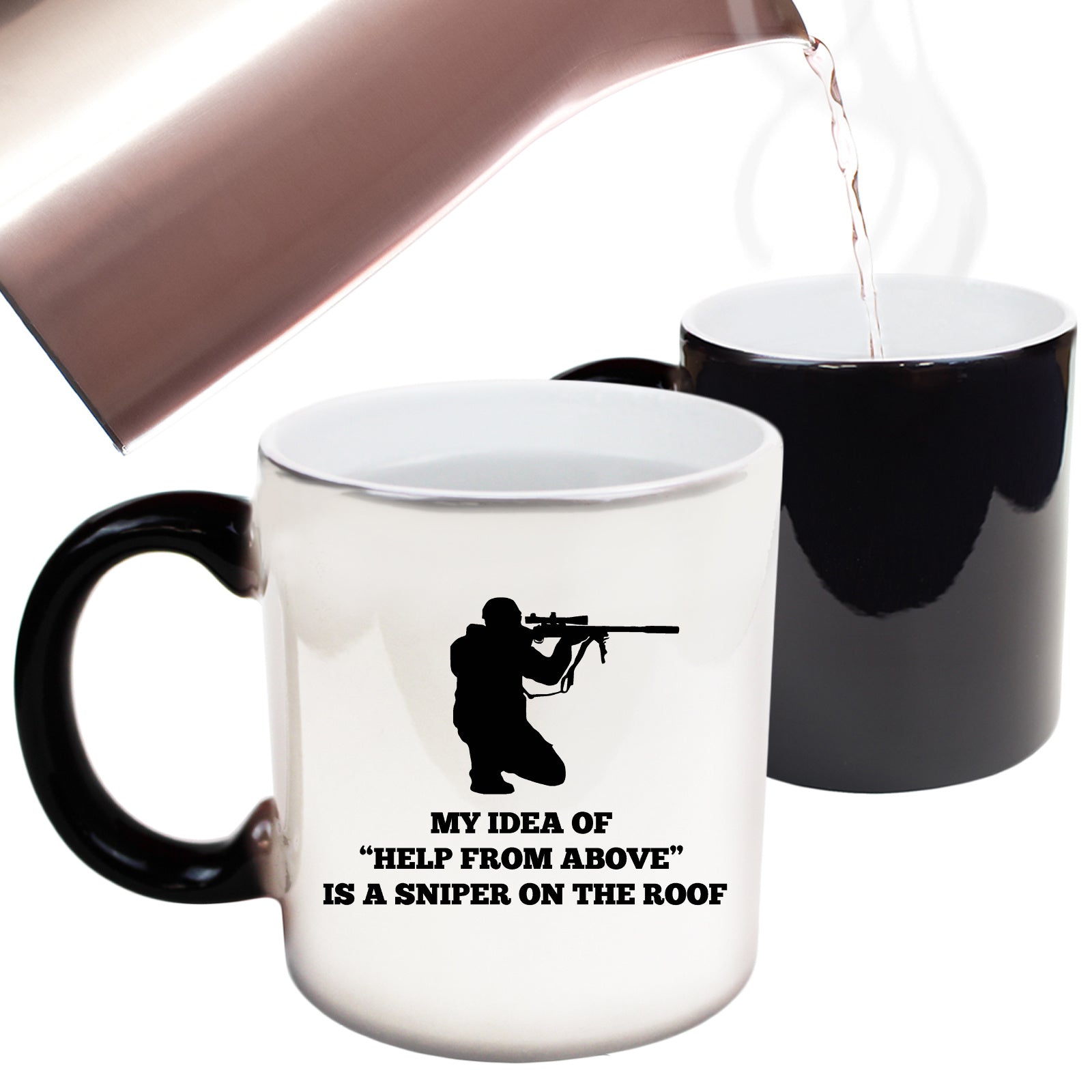 My Idea Of Help From Above Is A Sniper On The Roof - Funny Colour Changing Mug