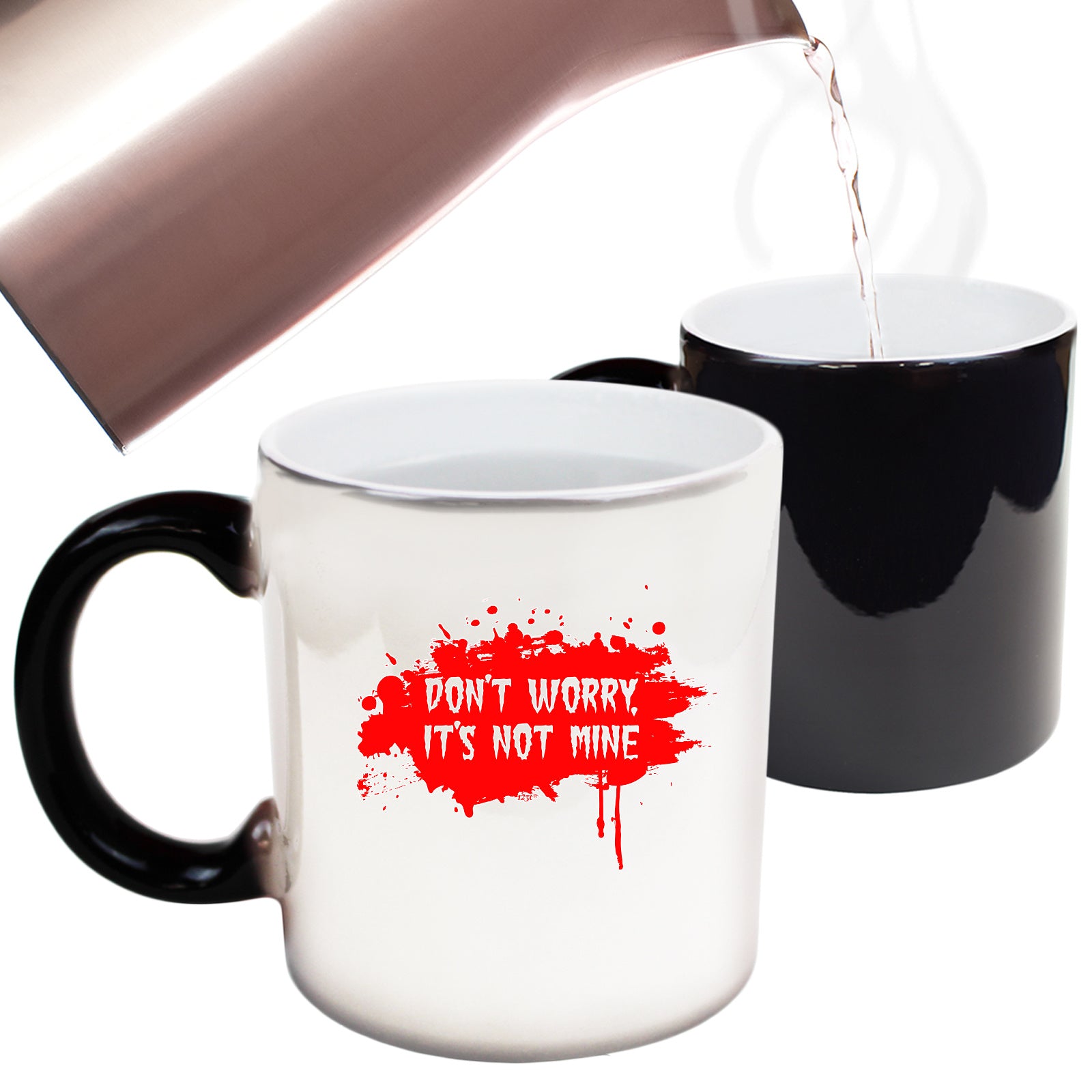 Dont Worry Its Not Mine - Funny Colour Changing Mug