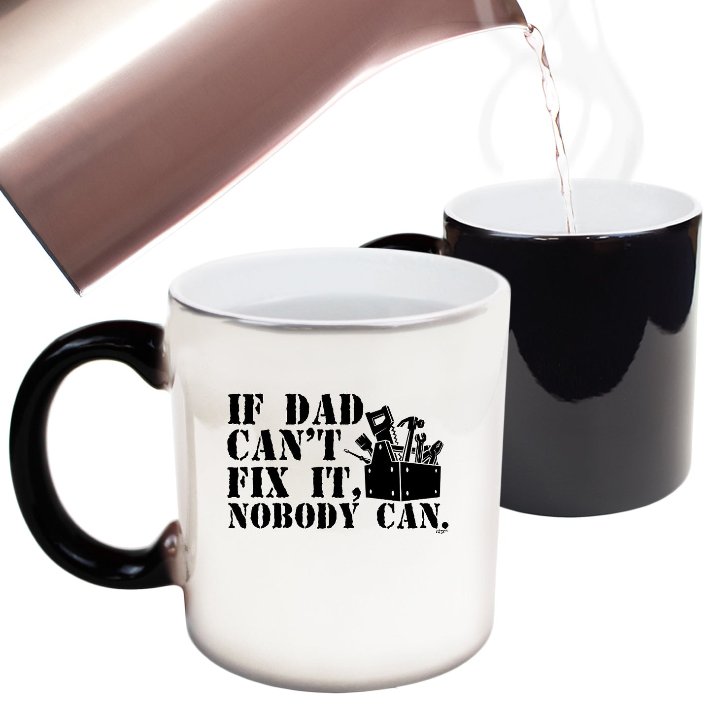 If Dad Cant Fix It Nobody Can - Funny Colour Changing Mug