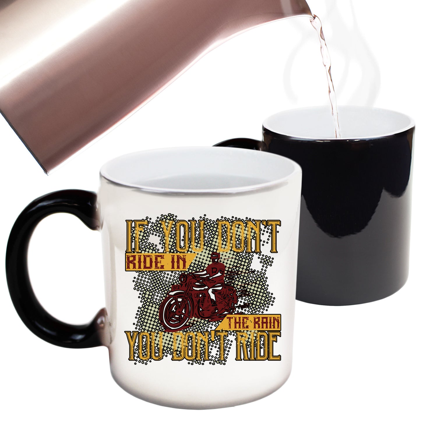 If You Dont Ride In The Rain Motorbike Motorcycle - Funny Colour Changing Mug