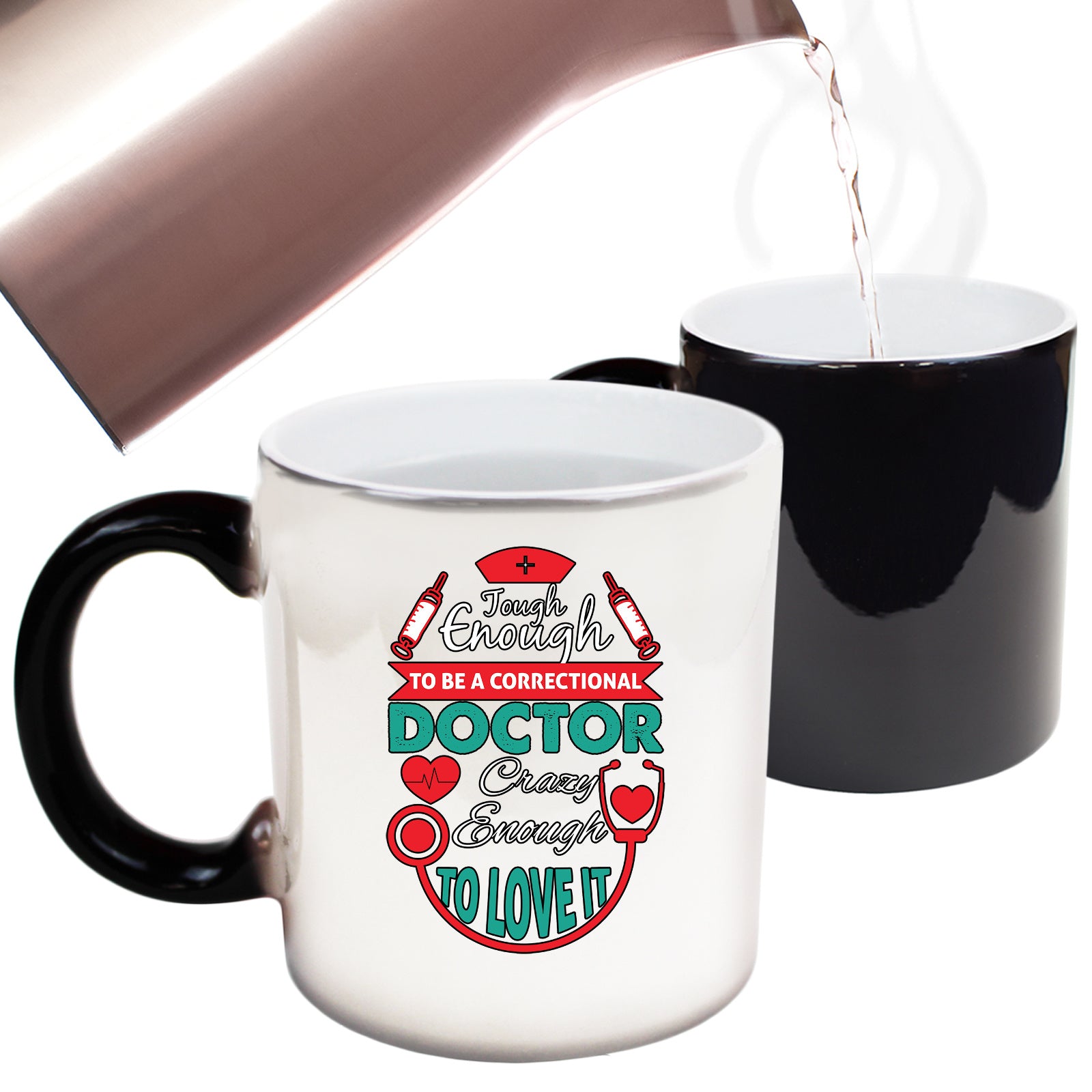 Tough Enough To Be A Correctional Doctor - Funny Colour Changing Mug