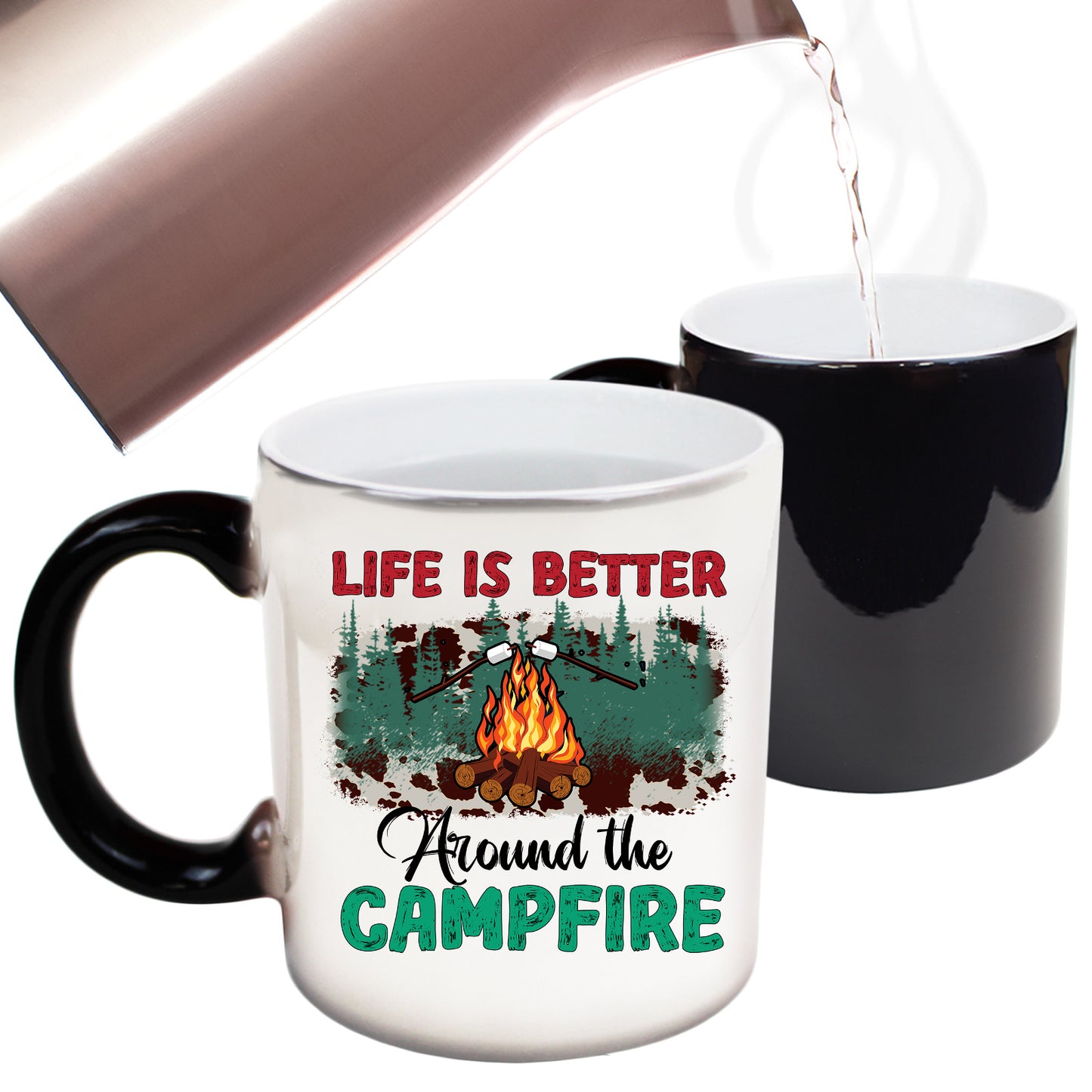 Life Is Better Around The Campfire - Funny Colour Changing Mug