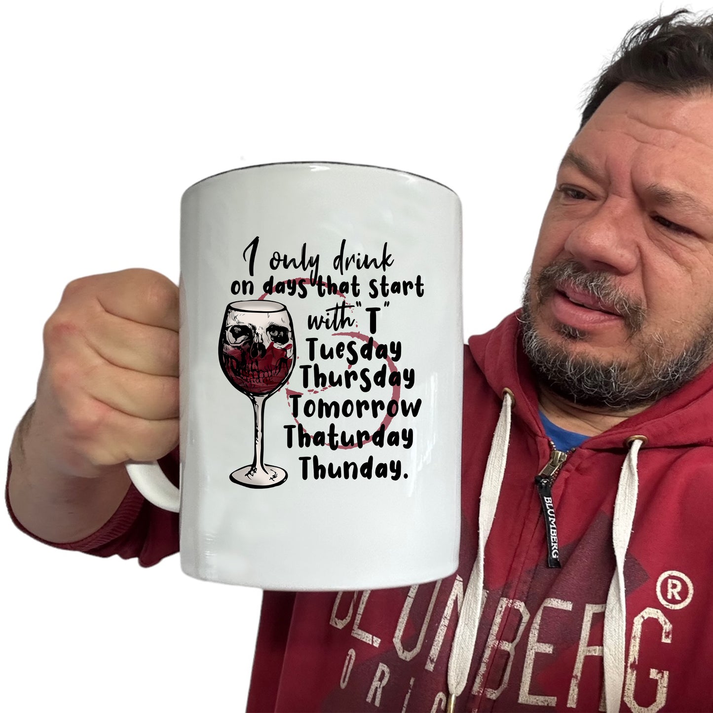 Only Drink With Days Starting With T Wine Drinking - Funny Giant 2 Litre Mug