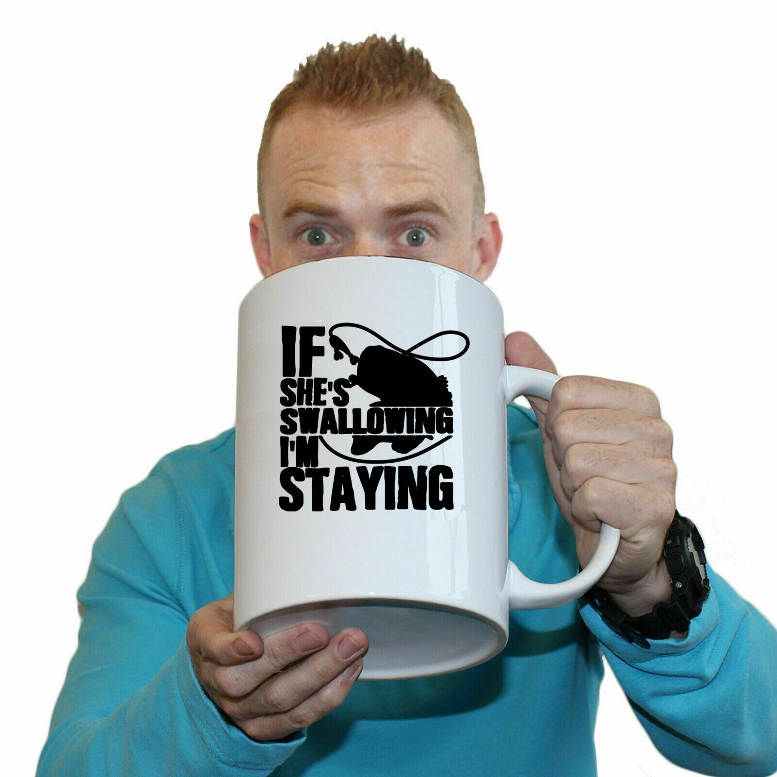 Fishing If Shes Swallowing Im Staying - Funny Giant 2 Litre Mug