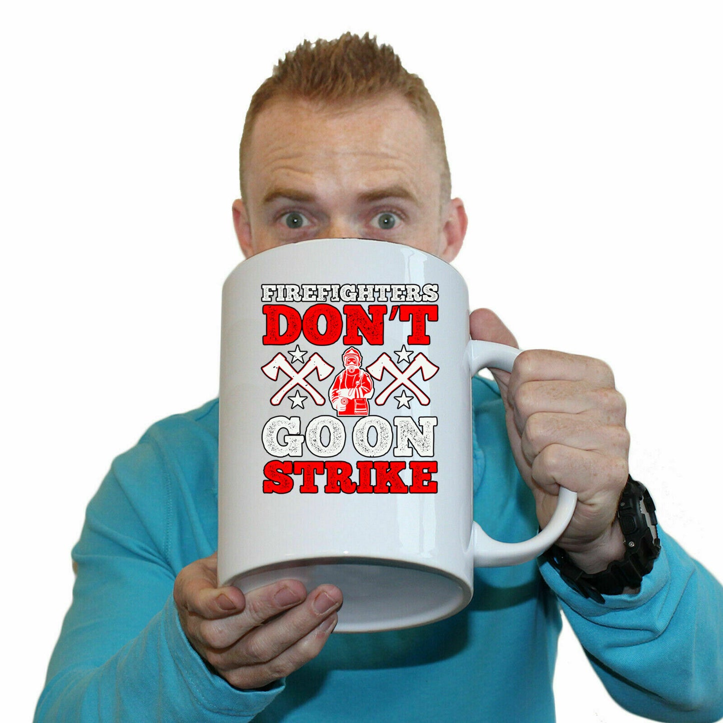 Firefighters Dont Go On Strike 1 - Funny Giant 2 Litre Mug