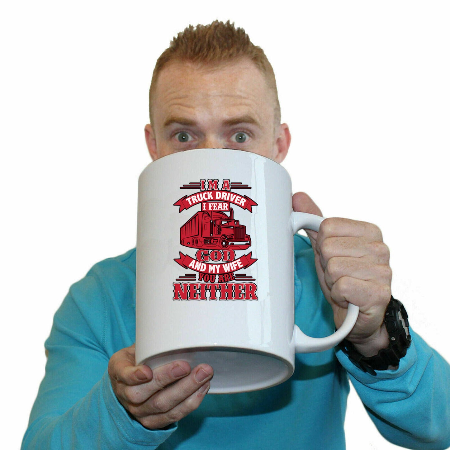 Im A Truck Driver I Fear God - Funny Giant 2 Litre Mug