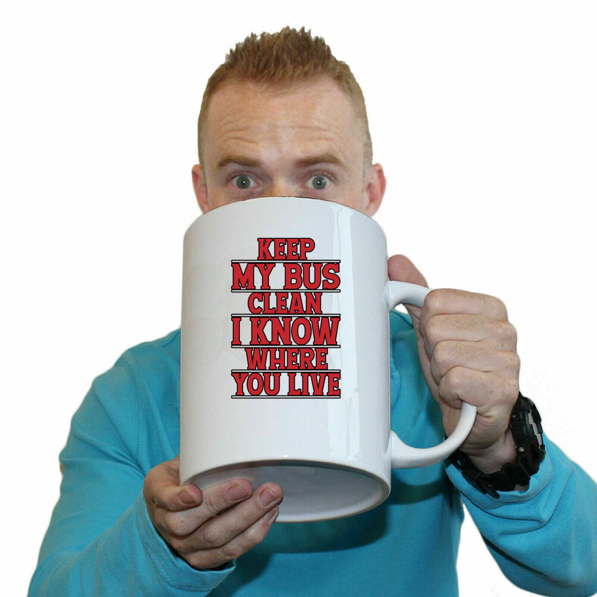 Keep Me Bus Clean I Know Where You Live Driver - Funny Giant 2 Litre Mug