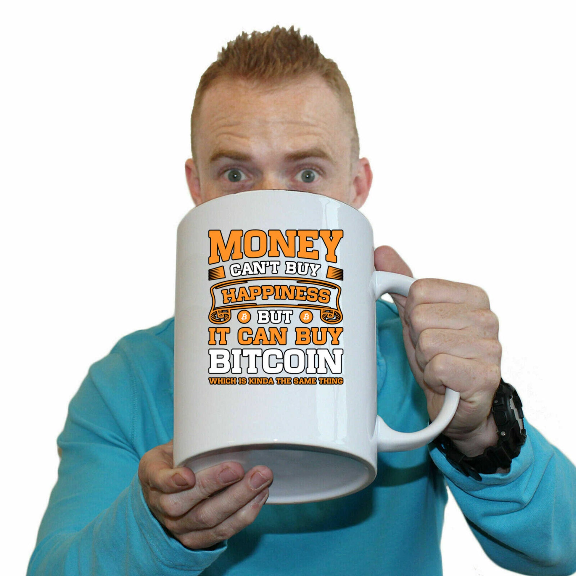 Money Cant Buy Happiness But It Can Buy Bitcoin - Funny Giant 2 Litre Mug