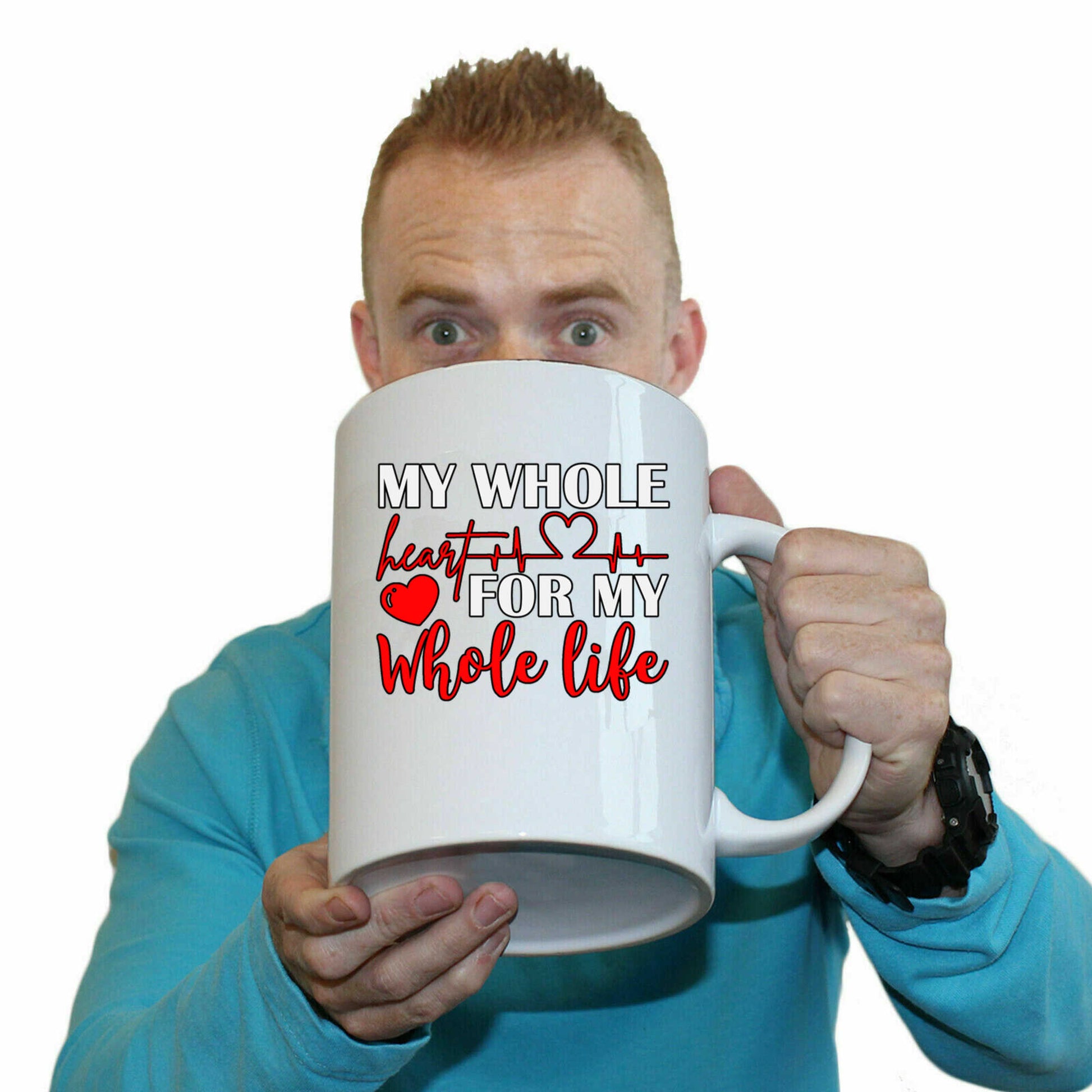 My Whole Heart For My Whole Life Heart Love Valentine - Funny Giant 2 Litre Mug