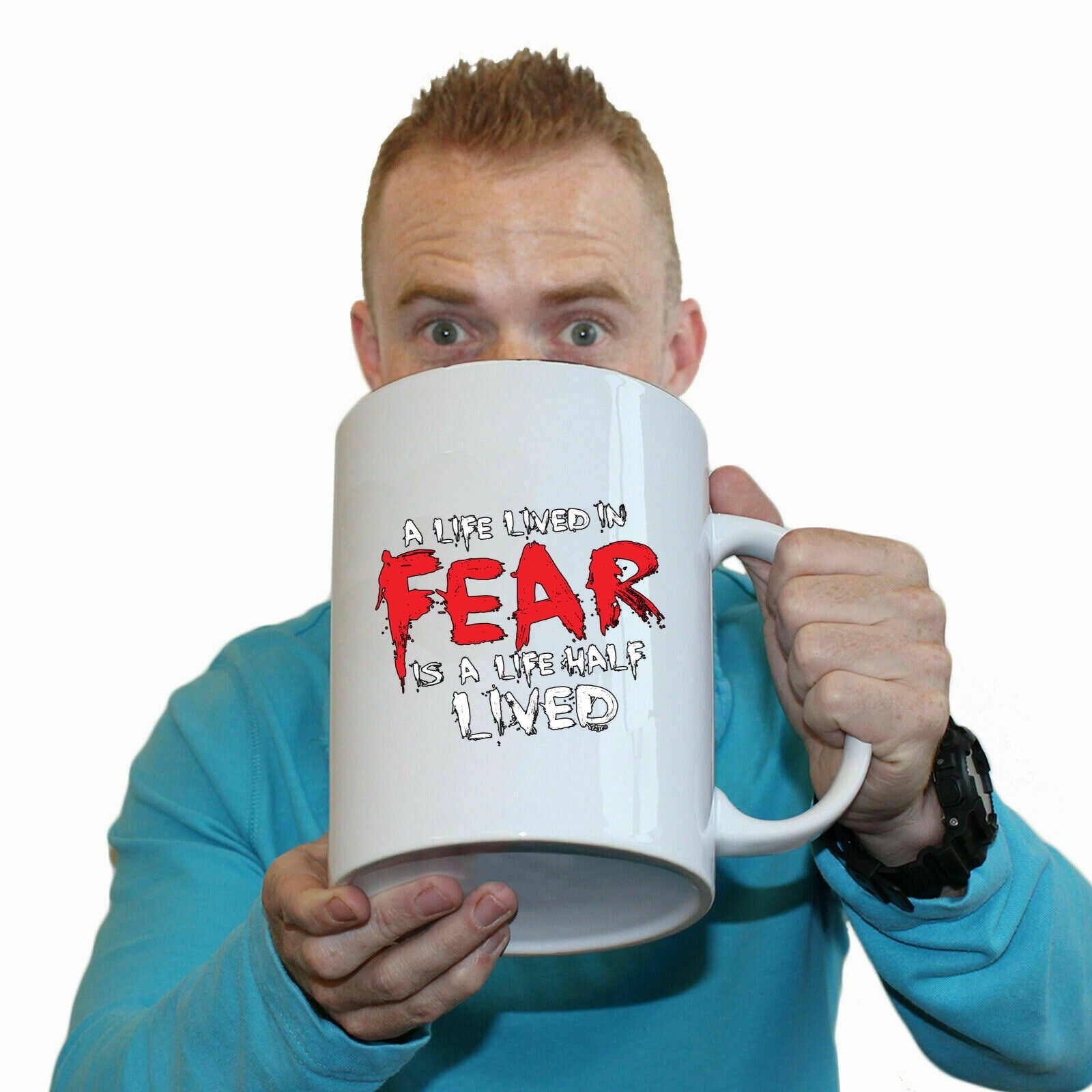 A Life Lived In Fear Is A Life Half Lived - Funny Giant 2 Litre Mug