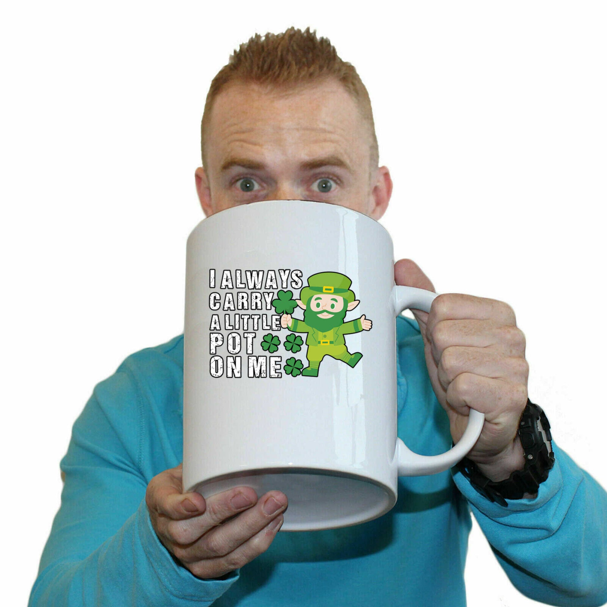 I Always Carry A Little Pot On Me Irish St Patricks Day Ireland - Funny Giant 2 Litre Mug