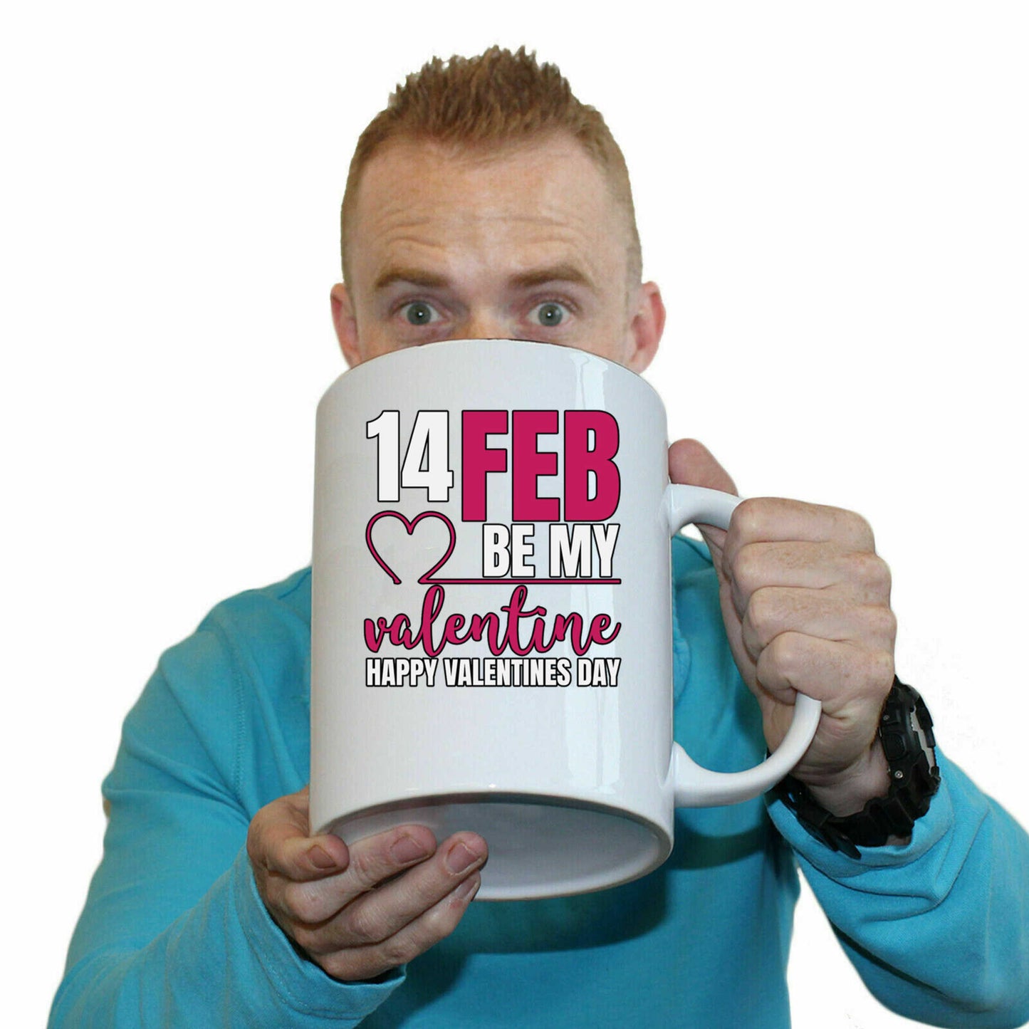 14 Feb Be My Valentine Happy Valentines Day - Funny Giant 2 Litre Mug