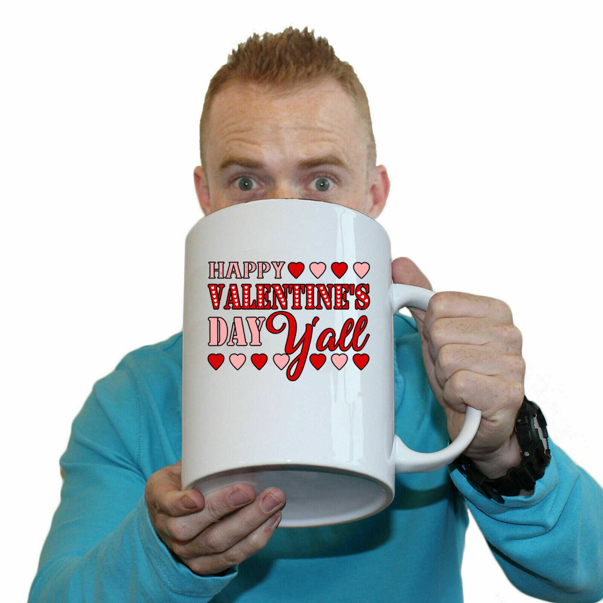 Happy Valentines Day Y All - Funny Giant 2 Litre Mug