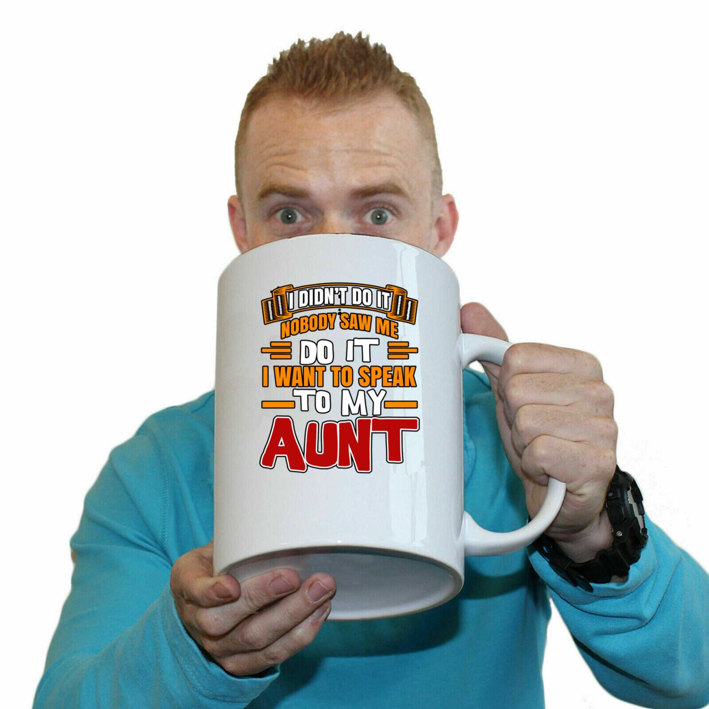 I Didnt Do It Nobody Saw Me Do It Aunt Auntie - Funny Giant 2 Litre Mug