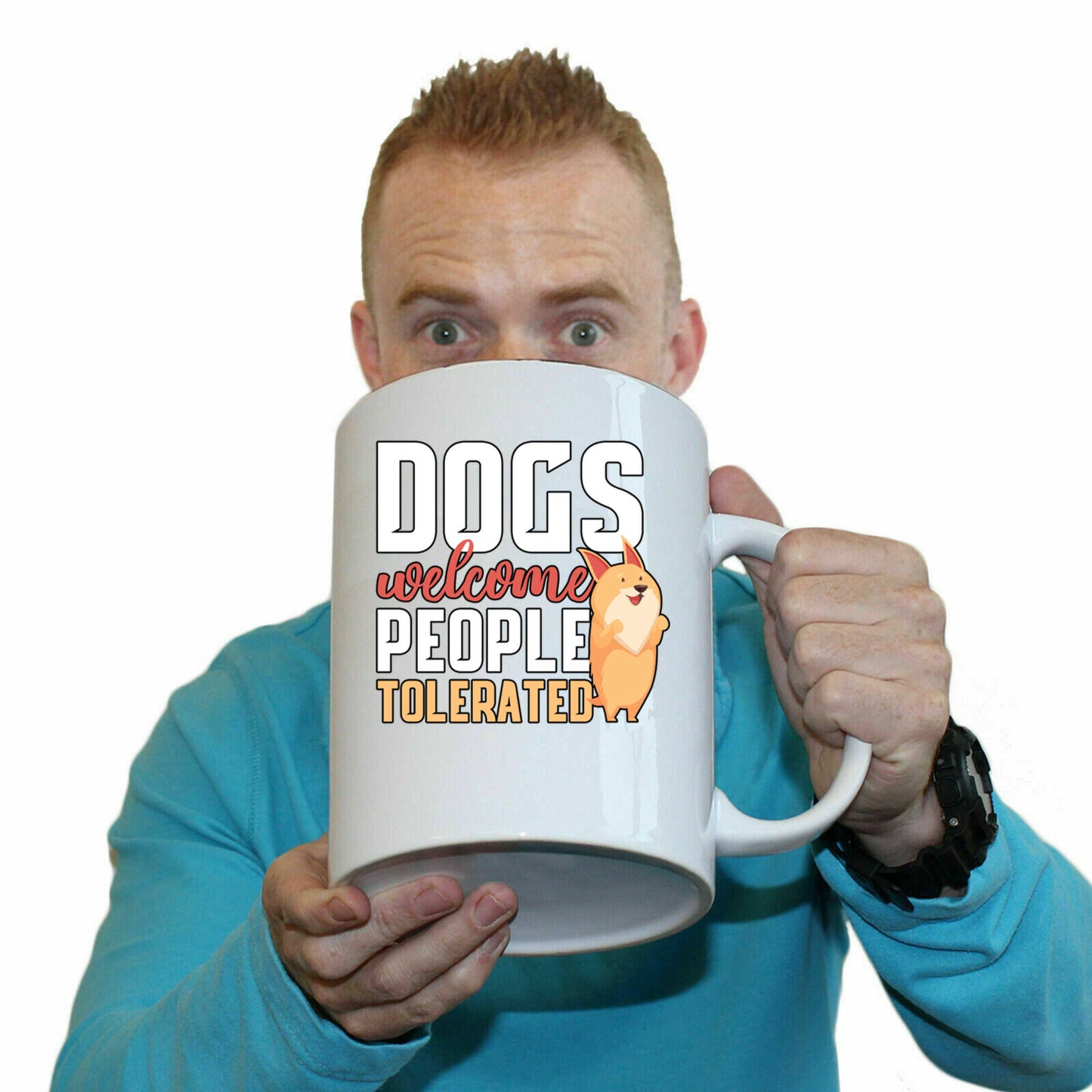 Dogs Welcome People Tolerated V2 - Funny Giant 2 Litre Mug