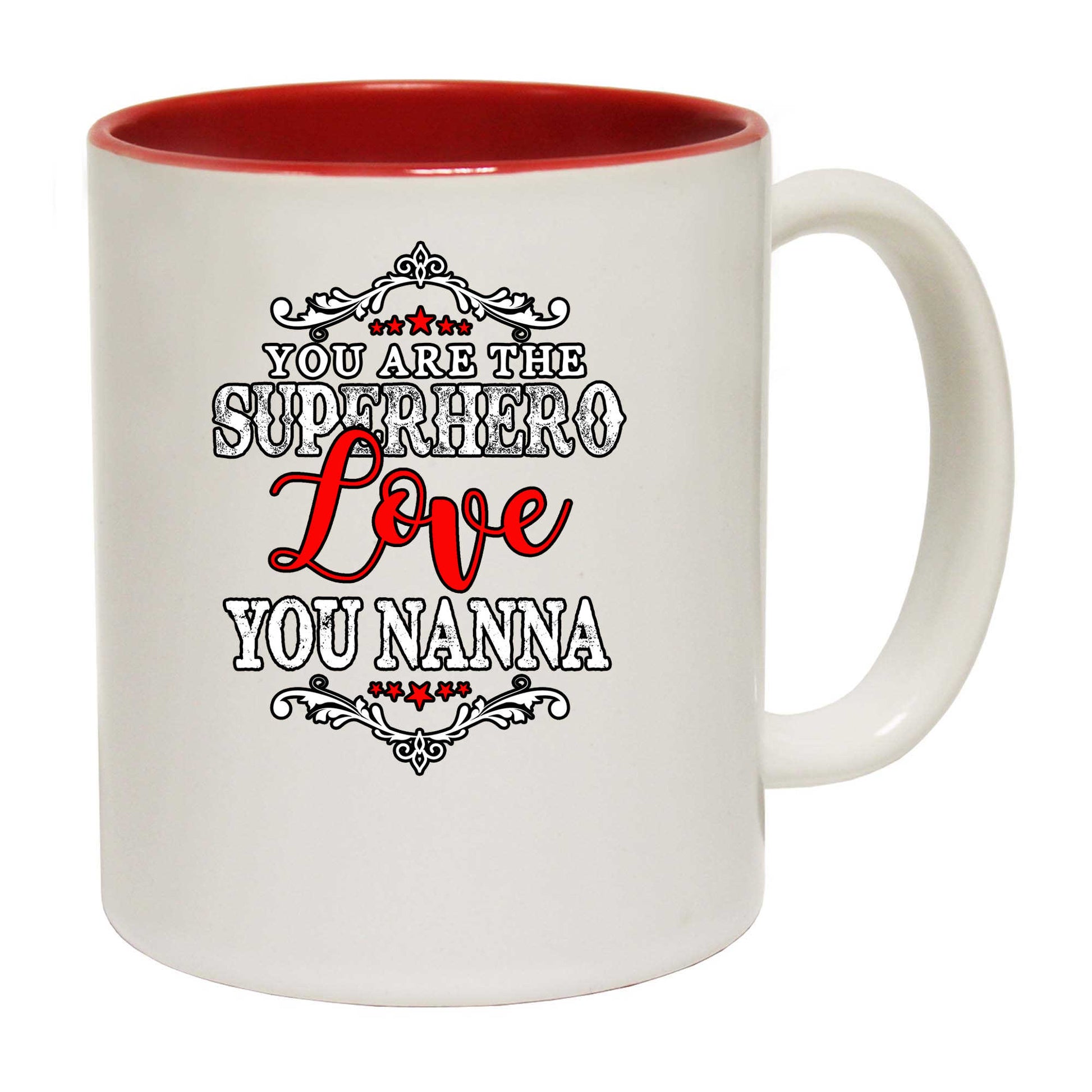 Nanna You Are The Superhero  Grandmother Nana - Funny Coffee Mug