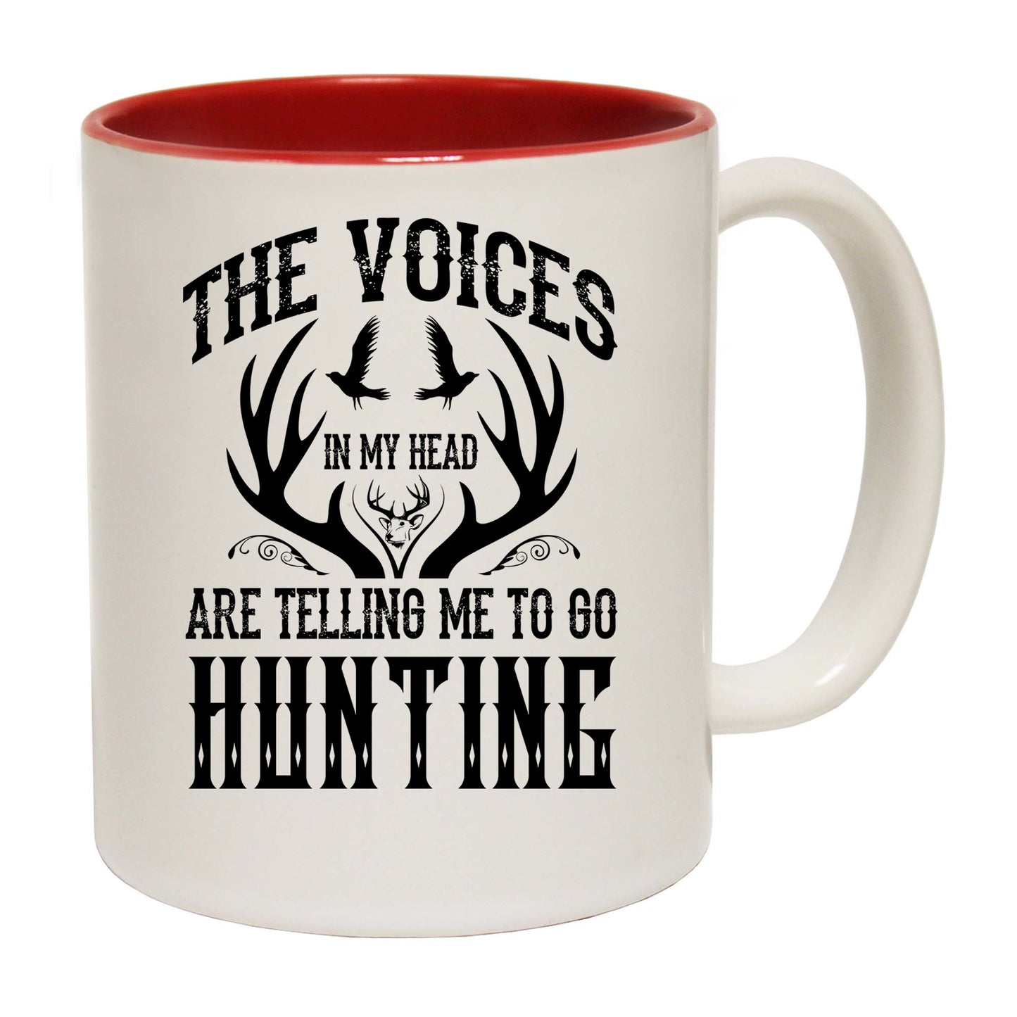 The Voices Telling Me To Go Hunting Hunt - Funny Coffee Mug