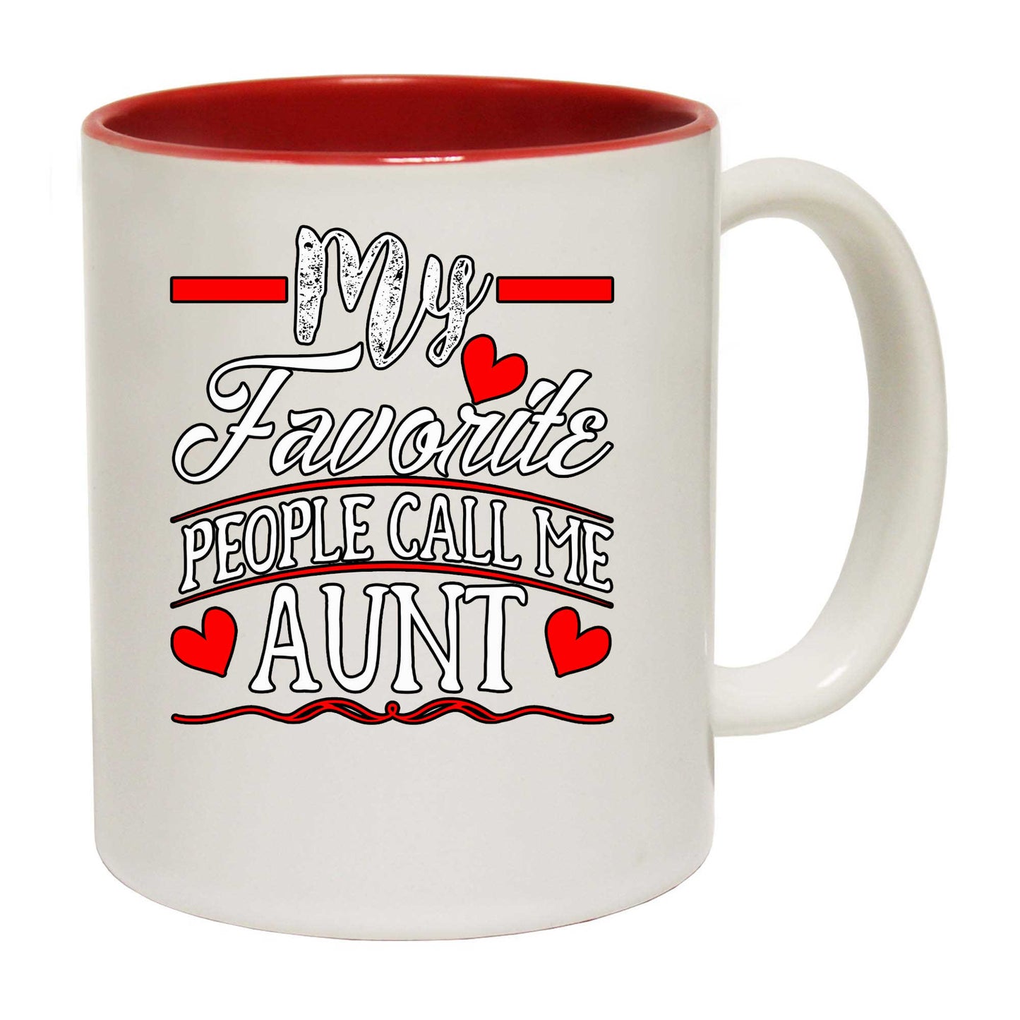 My Favorite People Call Me Aunt V2 - Funny Coffee Mug