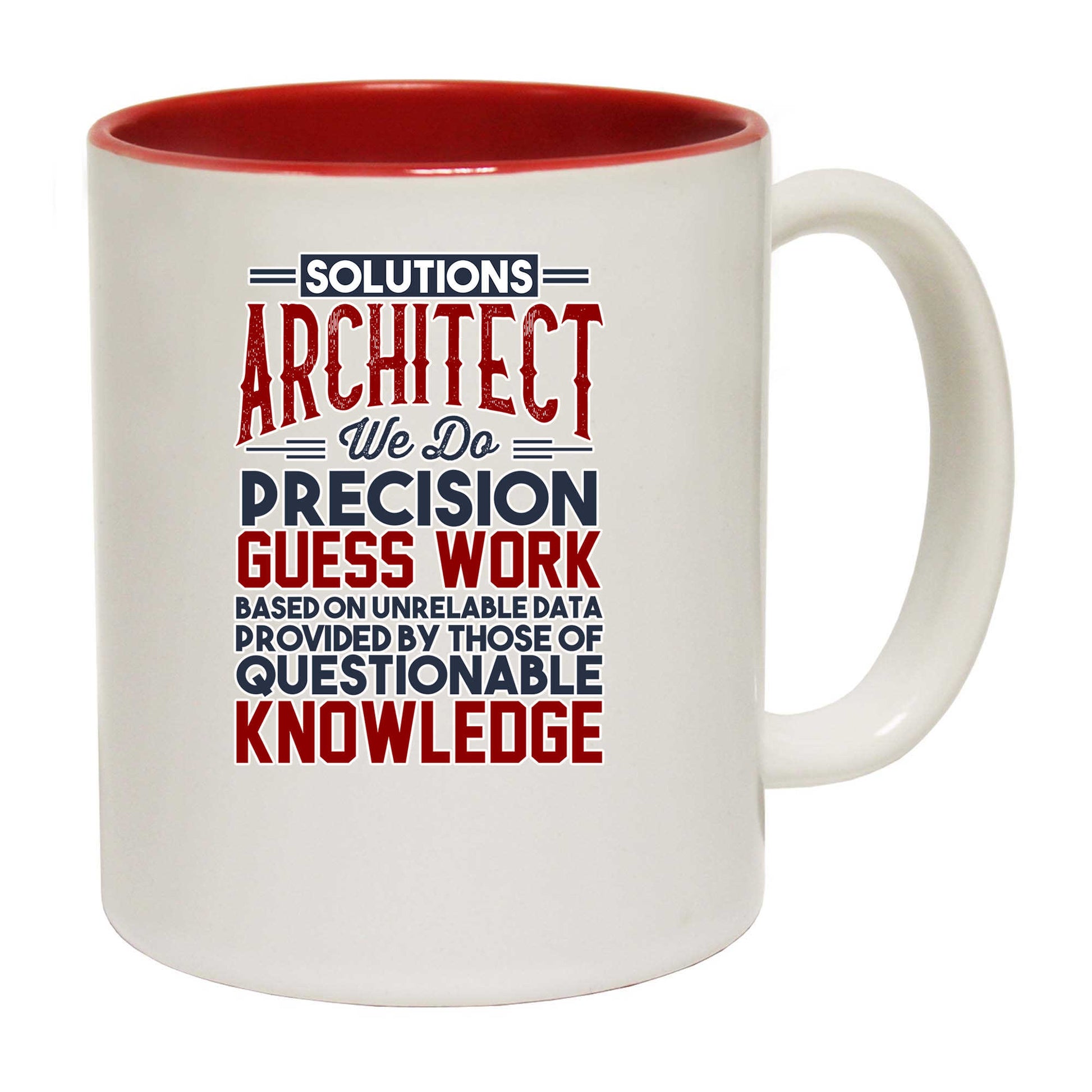 Solutions Architect We Do Precision Guess Work - Funny Coffee Mug